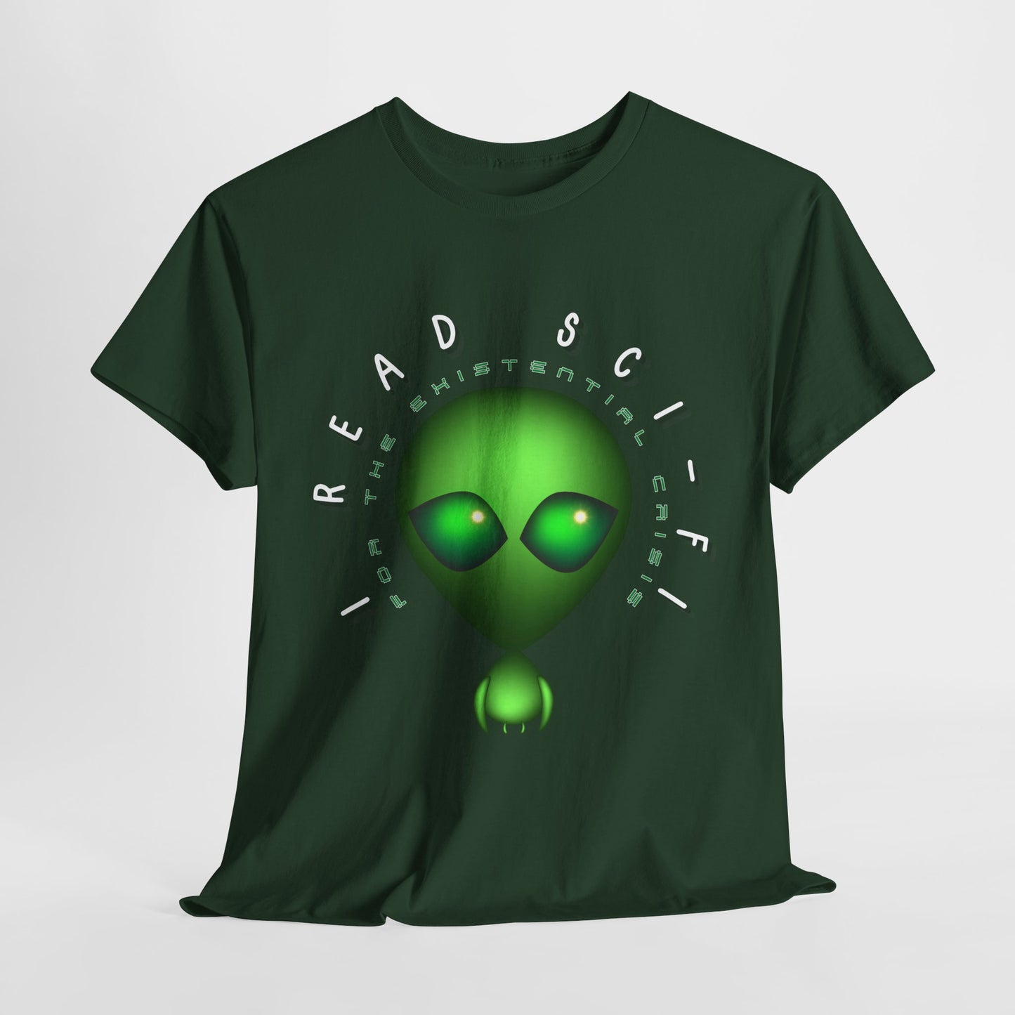 Teen/Adult Unisex β I Read Sci-Fi for the Existential Crisis