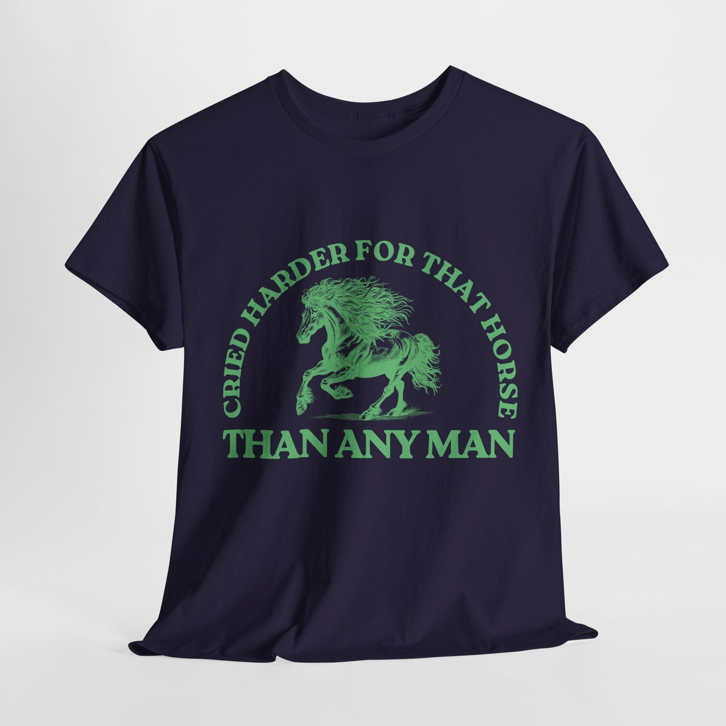 Teen/Adult Unisex Tee – Cried Harder for That Horse Than Any Man