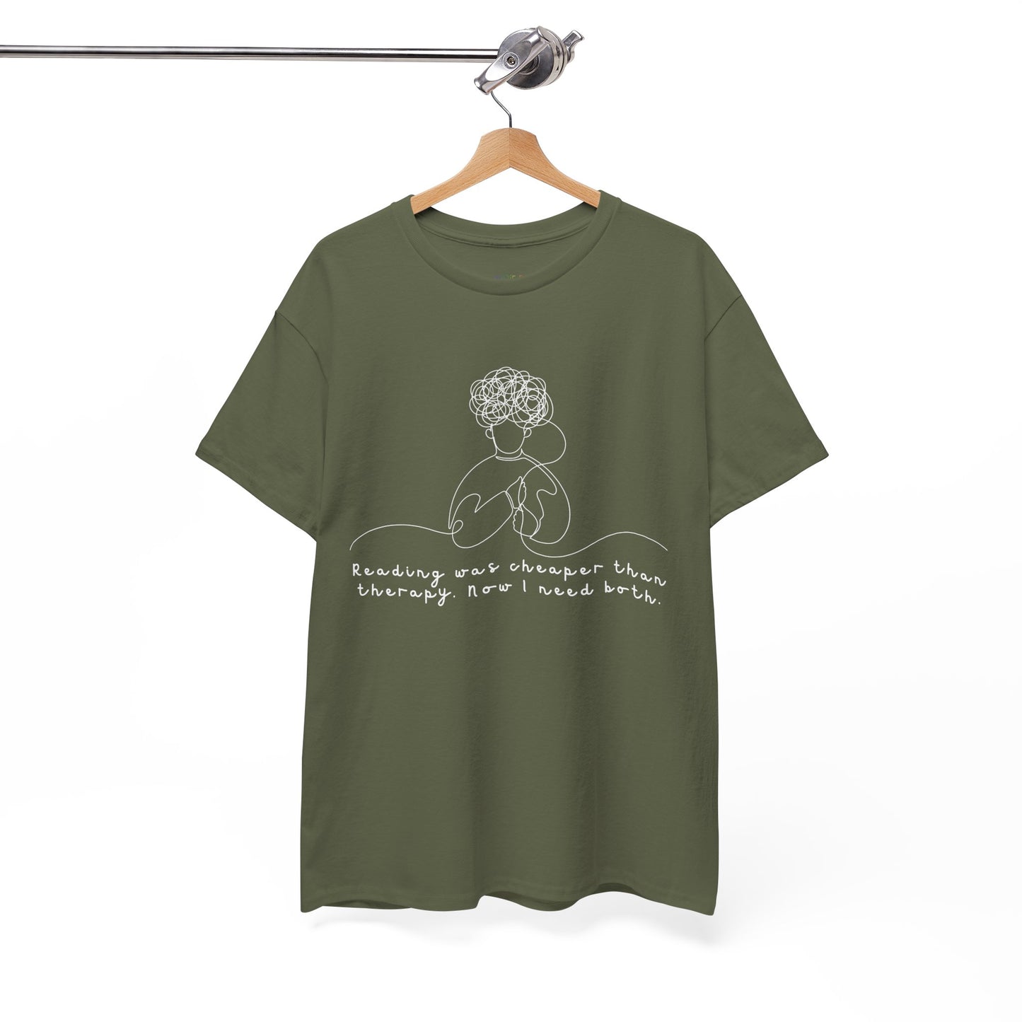 Green t-shirt with white graphic of a nervous person playing with their hair and text 'Reading Was Cheaper Than Therapy'