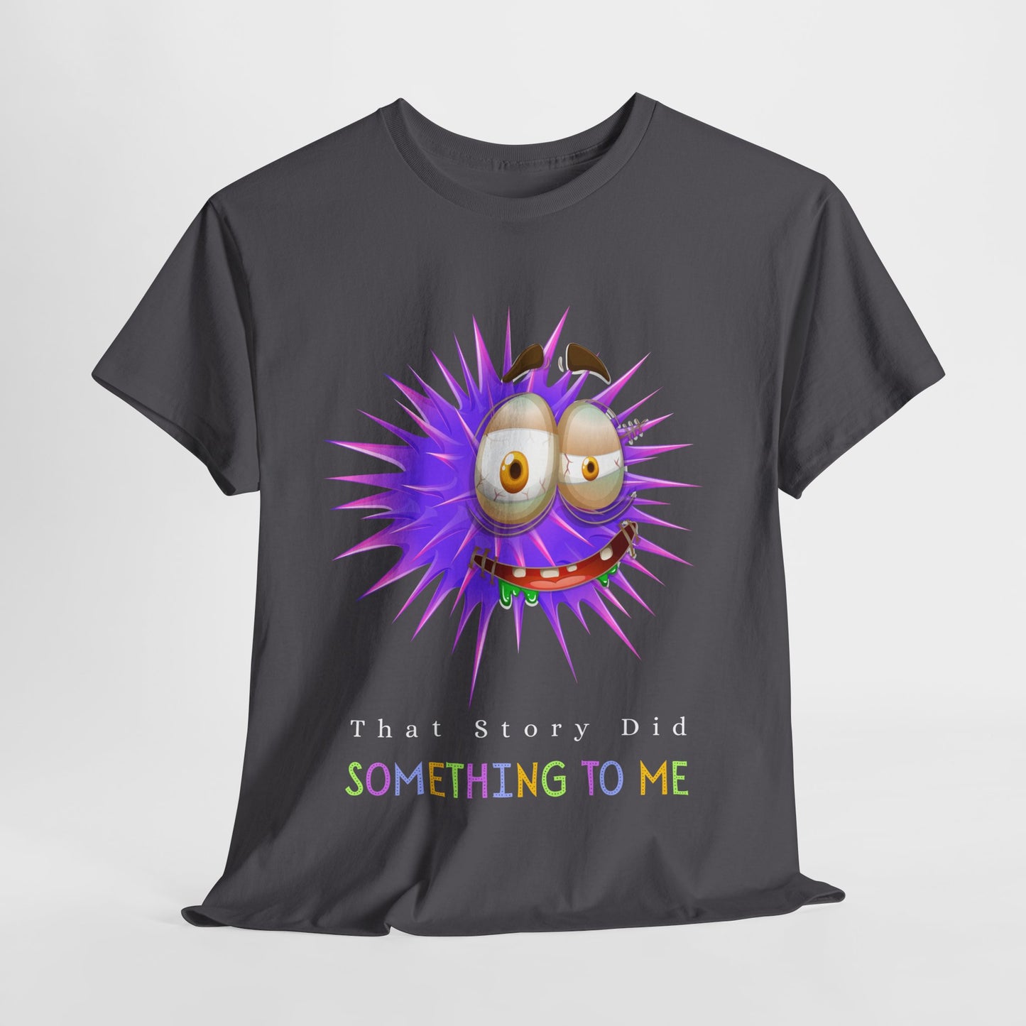 Teen/Adult Unisex Tee – Reader Reaction: That Story Did Something to Me
