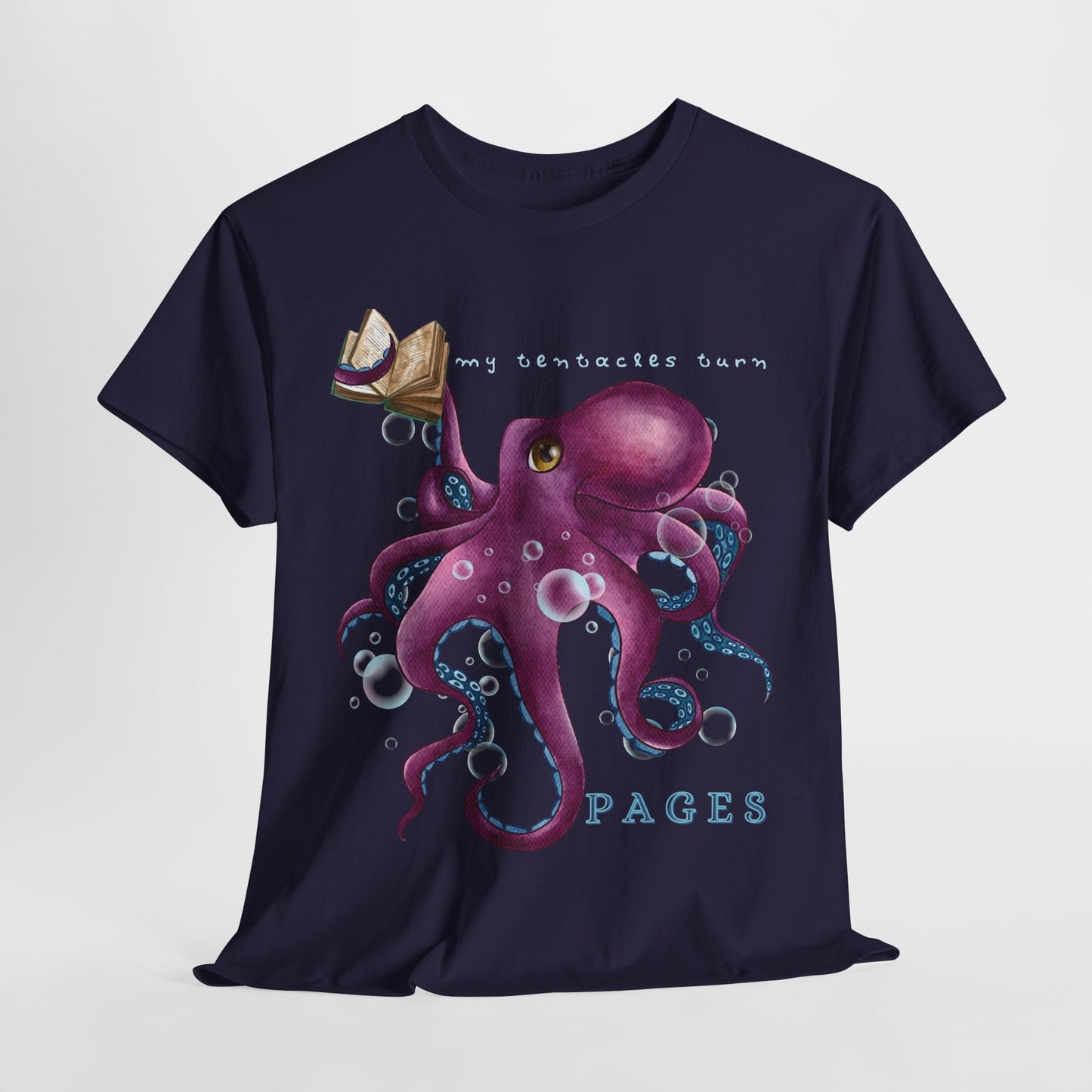 Teen/Adult Unisex My Tentacles Turn Pages Tee