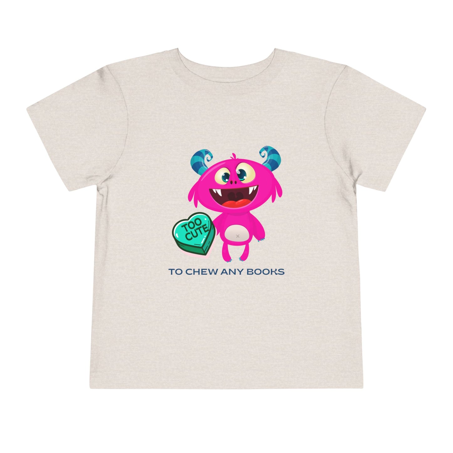 Tan toddler t-shirt with a cartoon gapped tooth monster, a turquoise heart with text 'too cute' and additional text 'to chew any books'