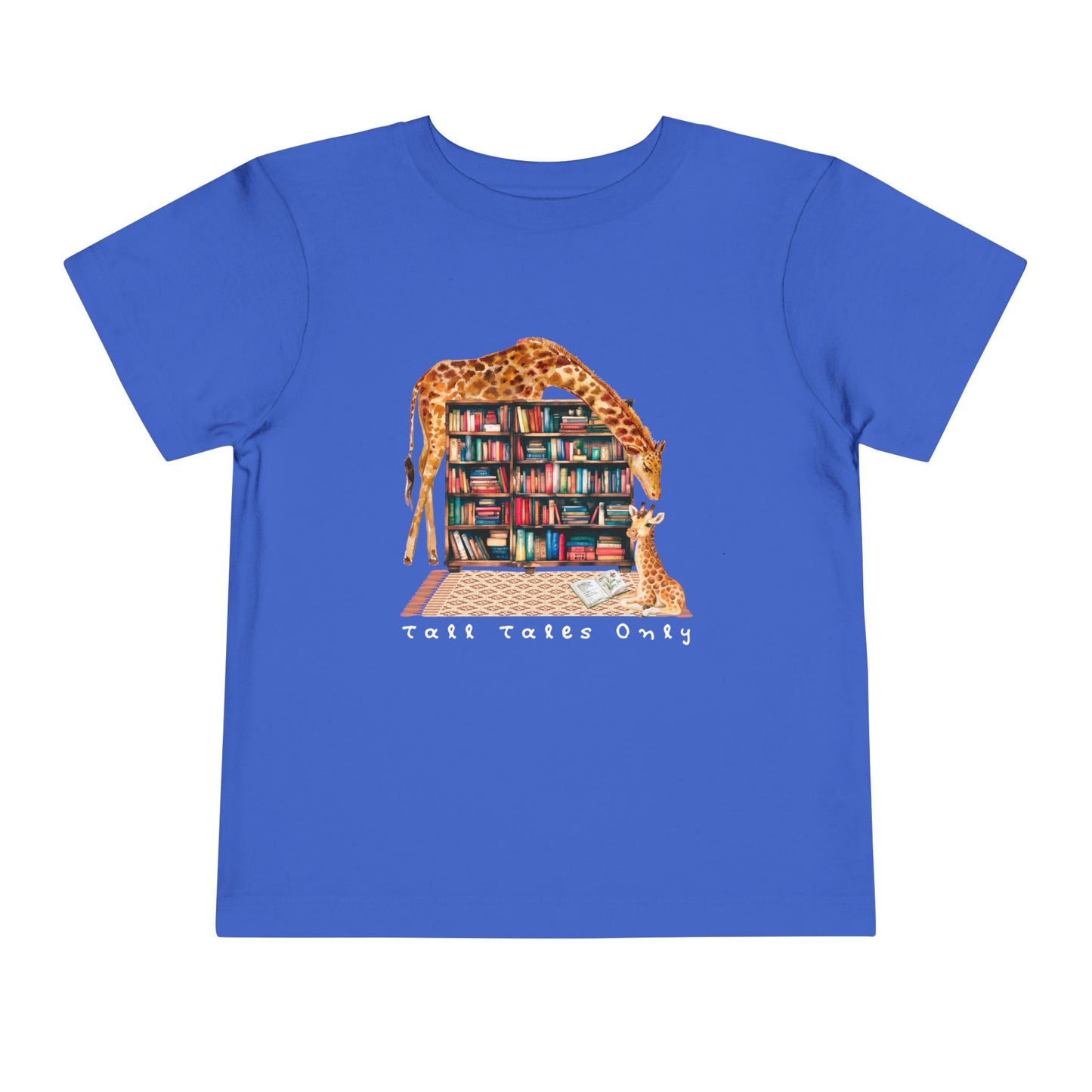 Toddler Tall Tales Only Tee – Funny Giraffe Shirt for Book-Loving Kids