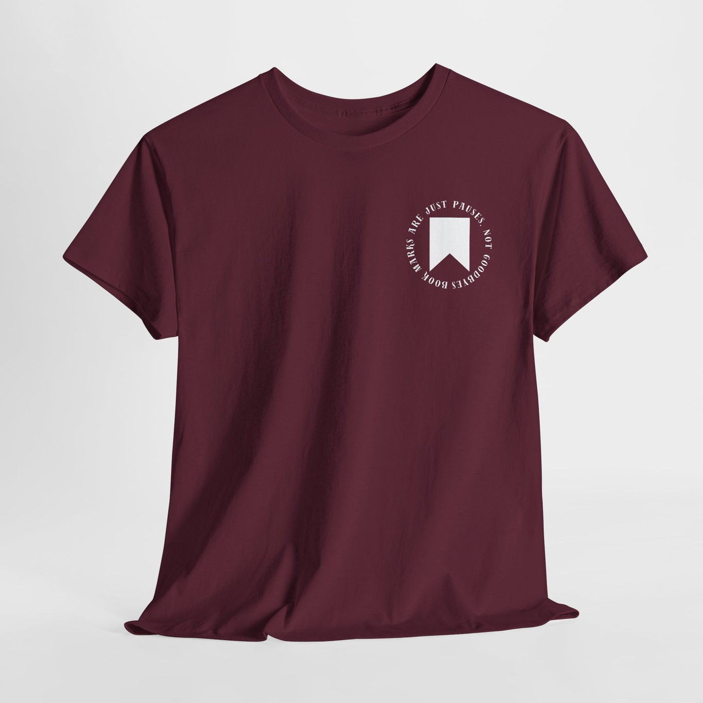 Teen/Adult Unisex Bookish Tee – Bookmarks Are Just Pauses, Not Goodbyes (Little Edition)