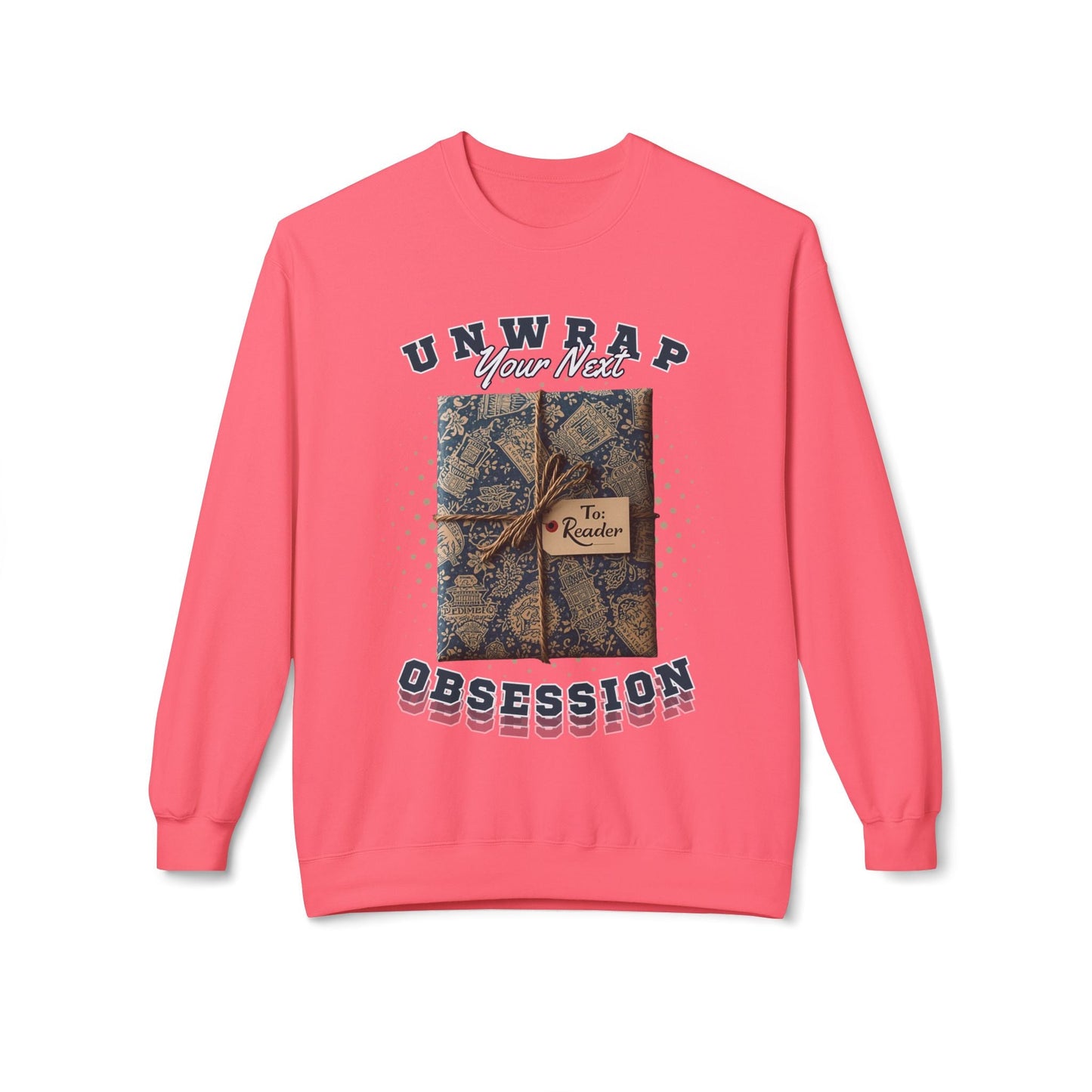 Teen/Adult Unisex Unwrap Your Next Obsession Sweatshirt – Book Lover Gift Wrap Design Printify