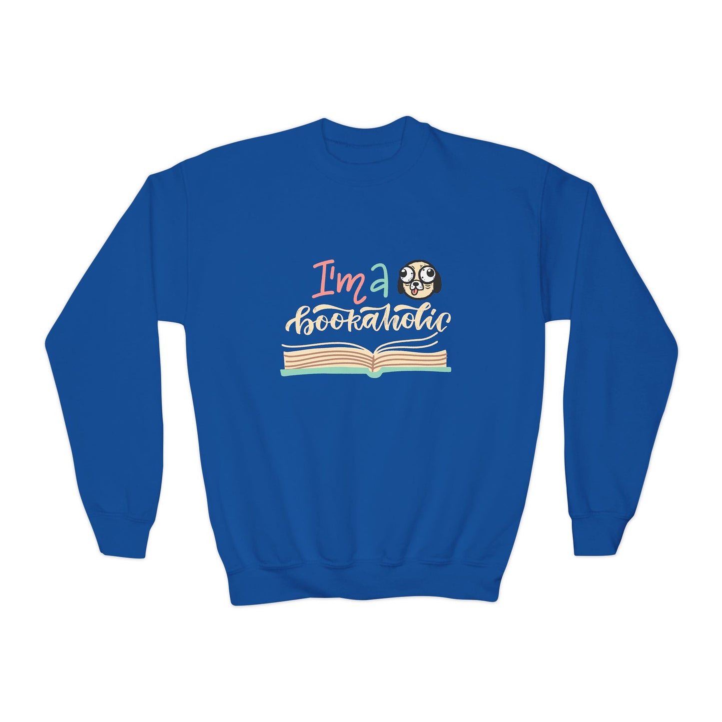 Youth I’m a Bookaholic Sweatshirt – One More Chapter, Please!