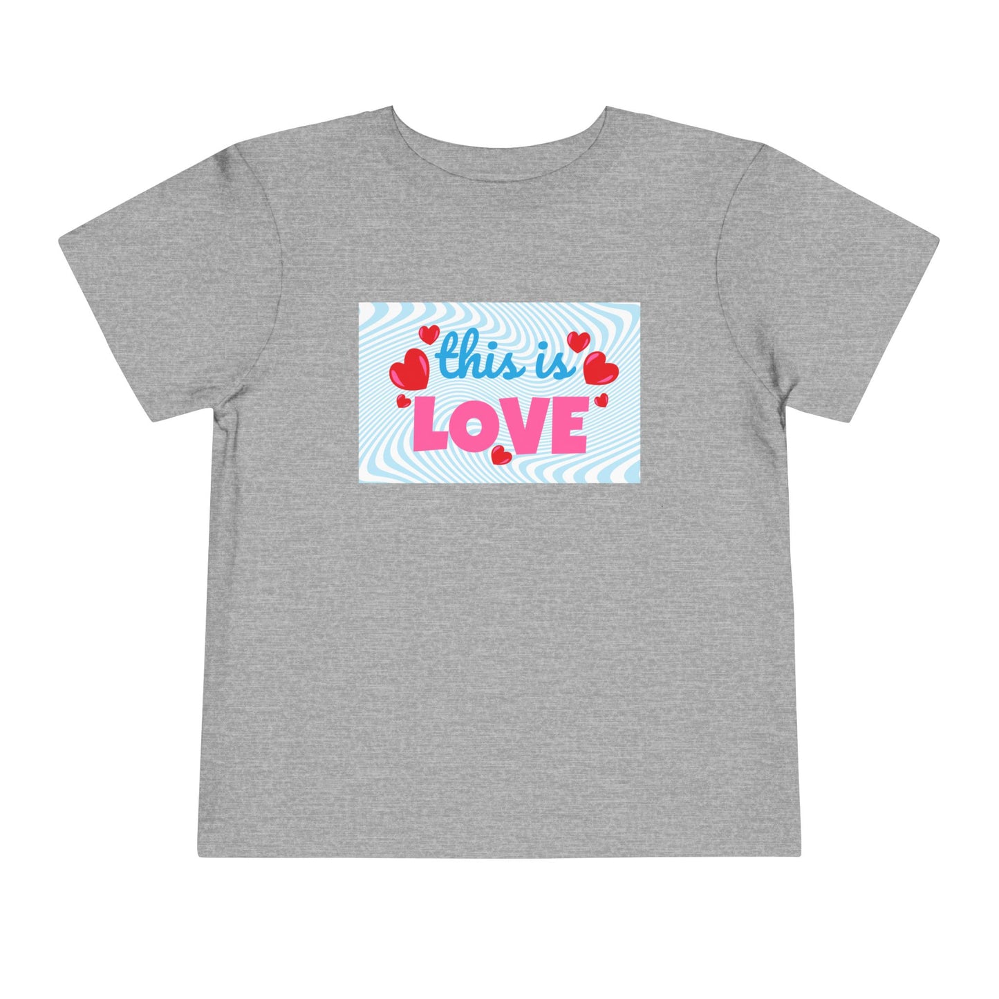 Toddler This Is Love Tee – Bright & Heartfelt Shirt for Little Sweethearts