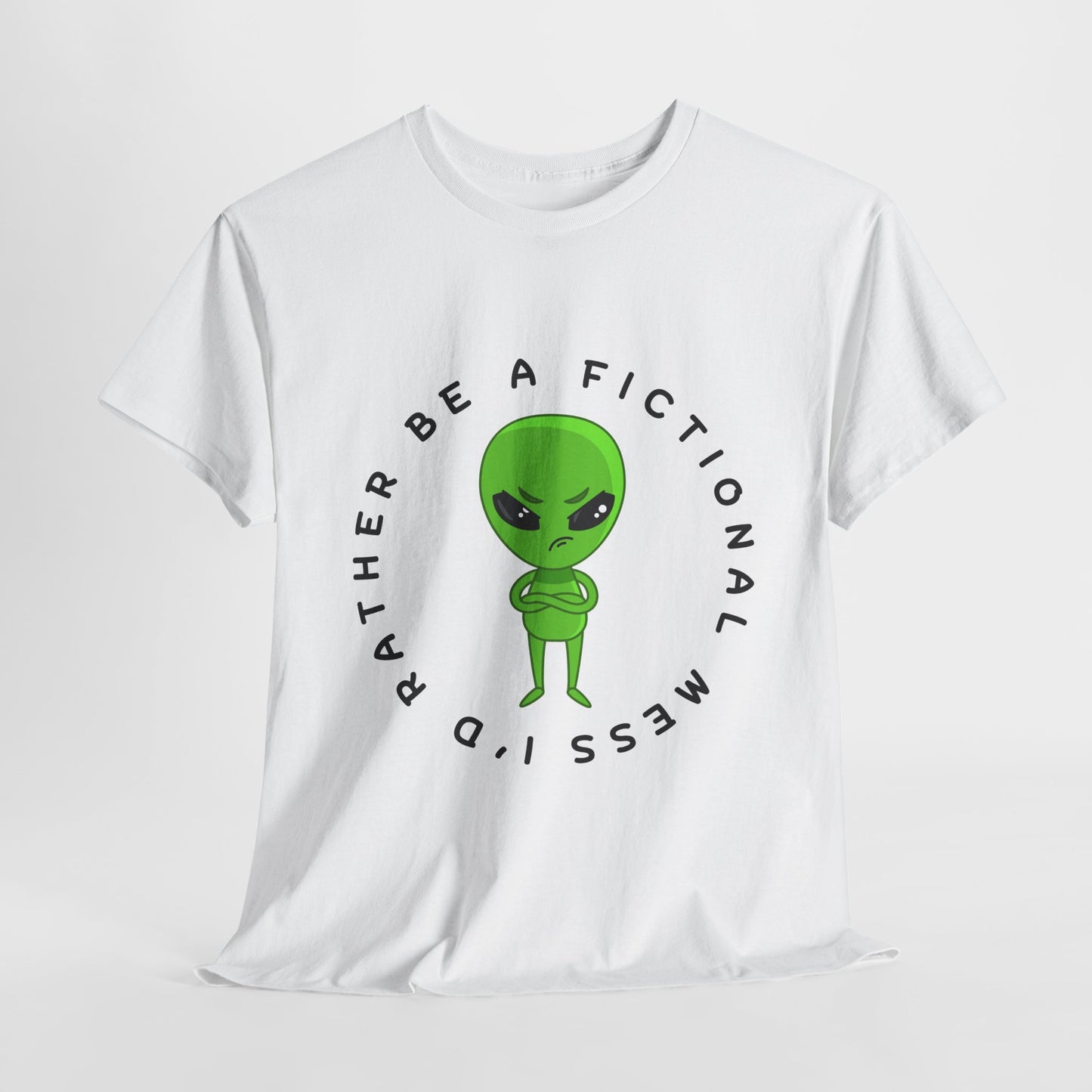 Teen/Adult Unisex Tee – I’d Rather Be a Fictional Mess (Alien Edition)