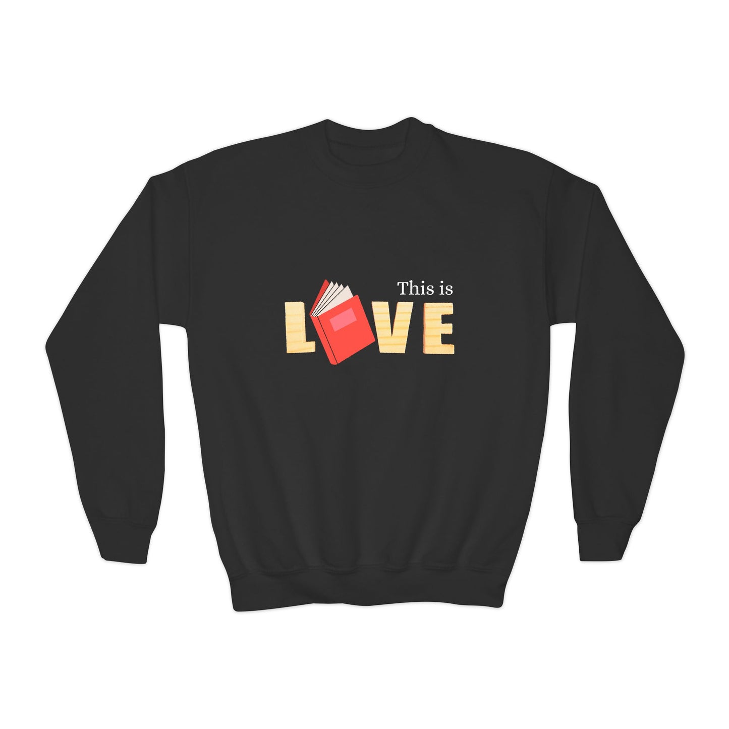Youth This Is Love Sweatshirt – Book Lovers Unite!