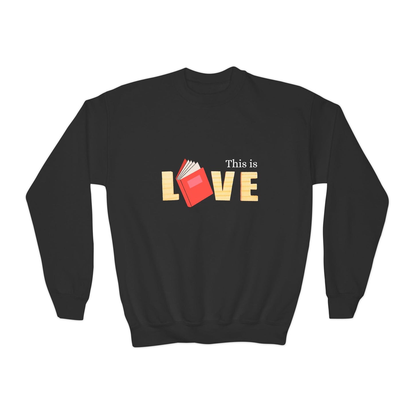 Youth This Is Love Sweatshirt – Book Lovers Unite! Printify