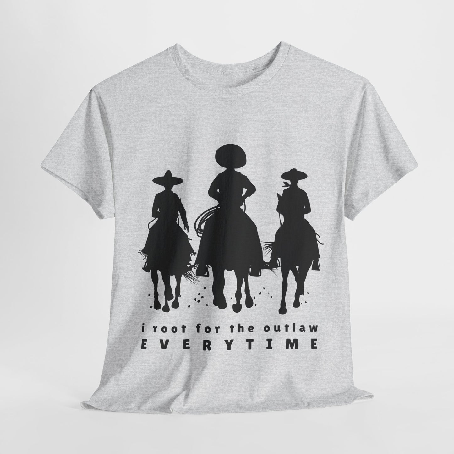 Teen/Adult Unisex Tee – I Root for the Outlaw Every Time