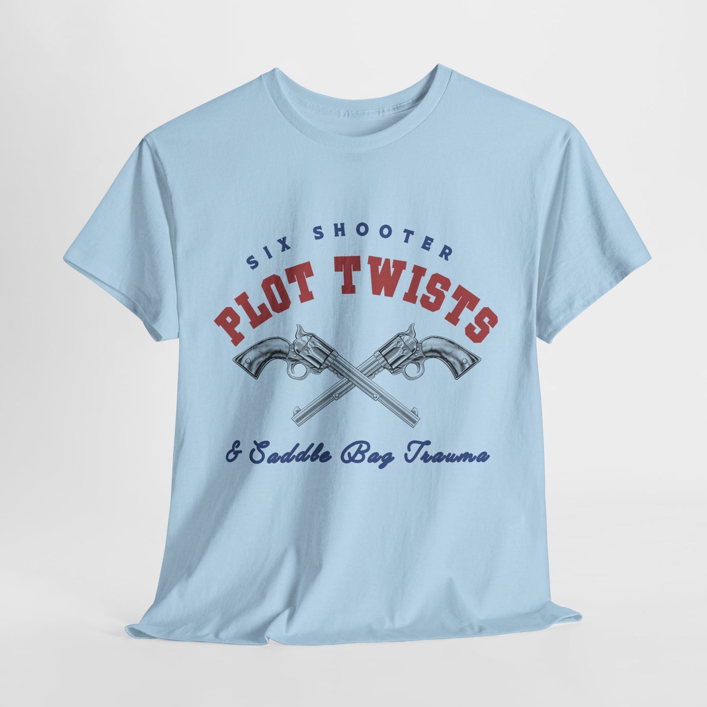Teen/Adult Unisex Tee – Six Shooter Plot Twists & Saddle Bag Trauma