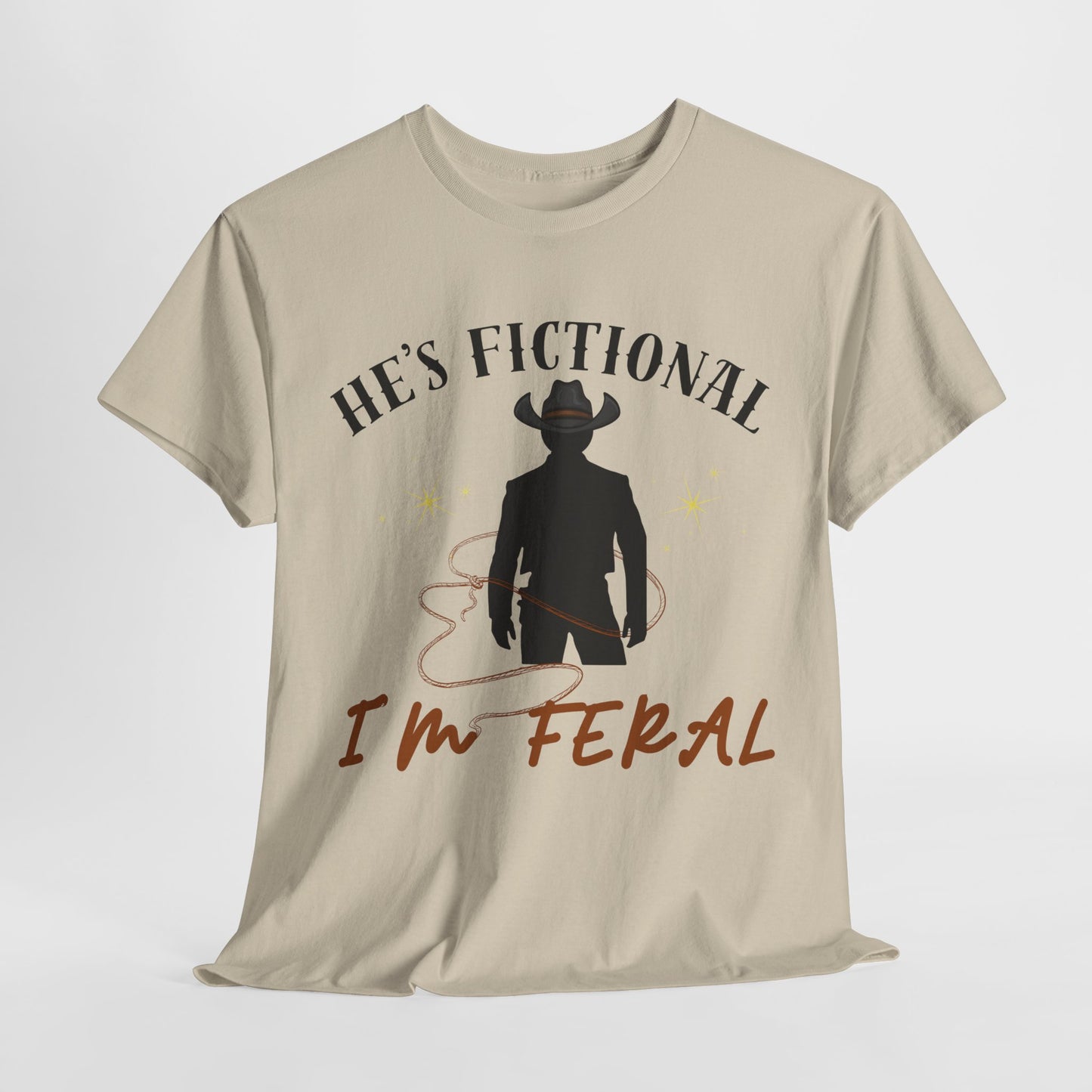Teen/Adult Unisex Tee – He’s Fictional, I’m Feral