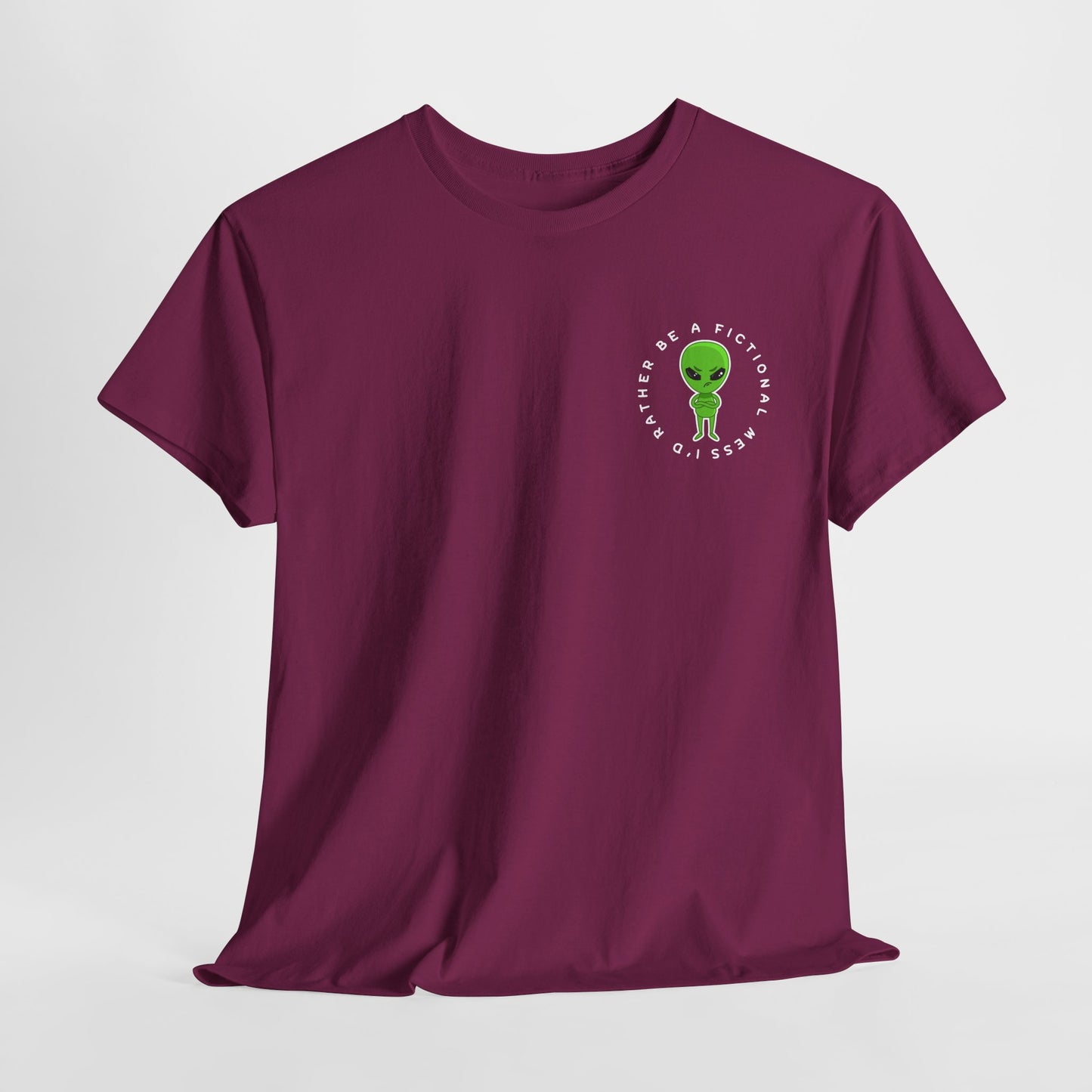 Teen/Adult Unisex Tee – I’d Rather Be a Fictional Mess (Little Alien Edition)