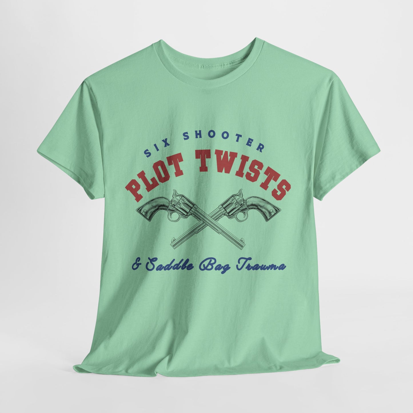 Teen/Adult Unisex Tee – Six Shooter Plot Twists & Saddle Bag Trauma