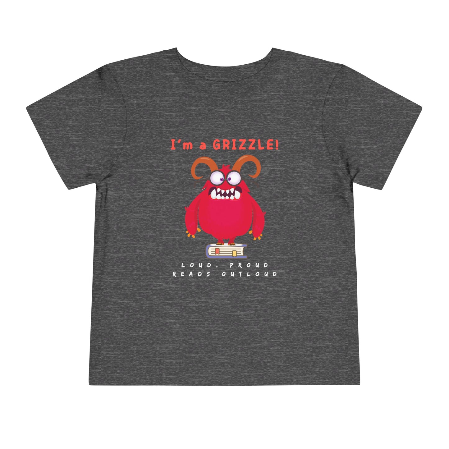 Toddler I’m a GRIZZLE! Loud and Proud Reader T-Shirt
