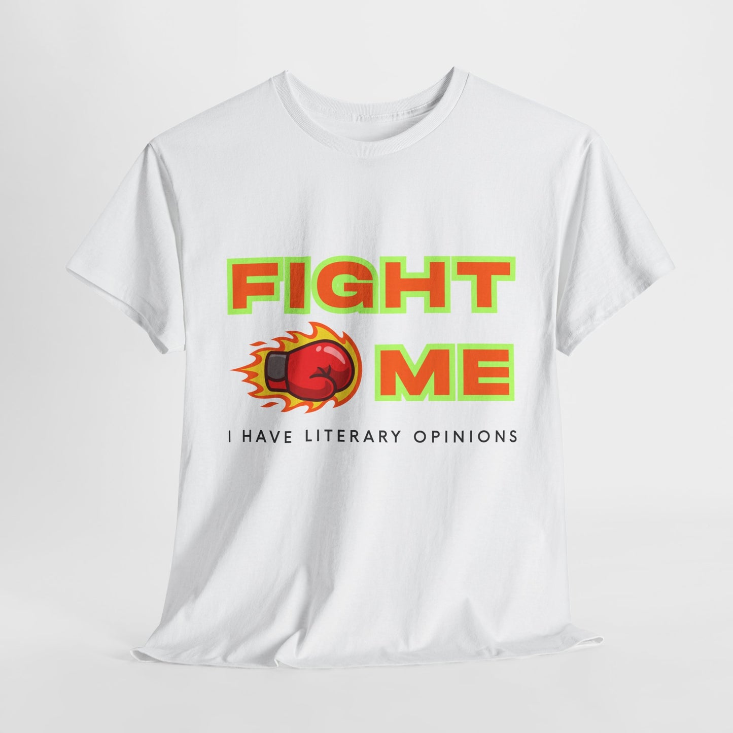 Teen/Adult Unisex Tee – Fight Me, I Have Literary Opinions