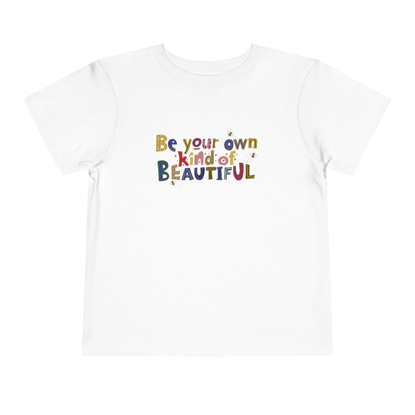 Toddler Be Your Own Kind of Beautiful Tee β Uplifting Shirt for Little Originals