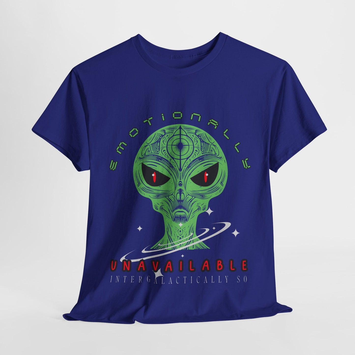 Teen/Adult Unisex Emotionally Unavailable Intergalactically So Tee – Alienated but Aware