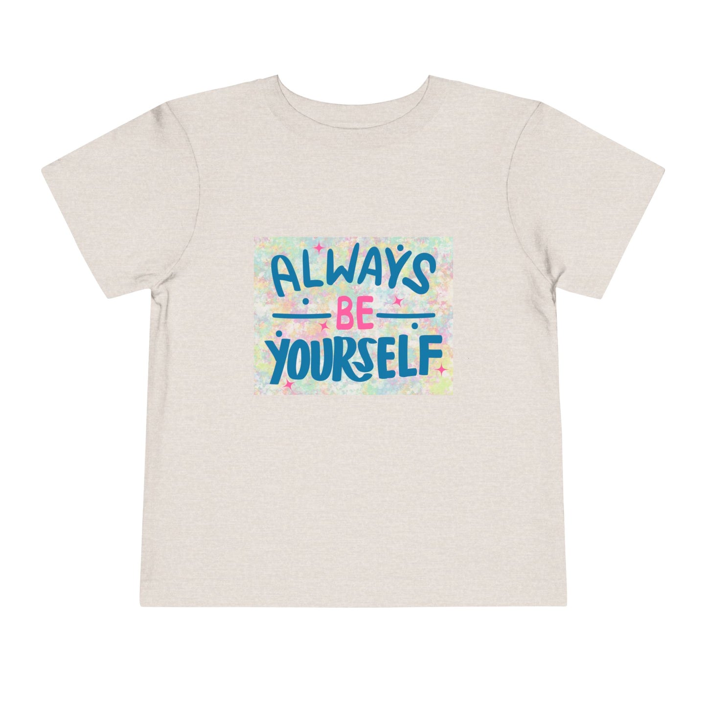 Tan toddler t-shirt featuring text 'Always Be Yourself' with a colorful pastel background