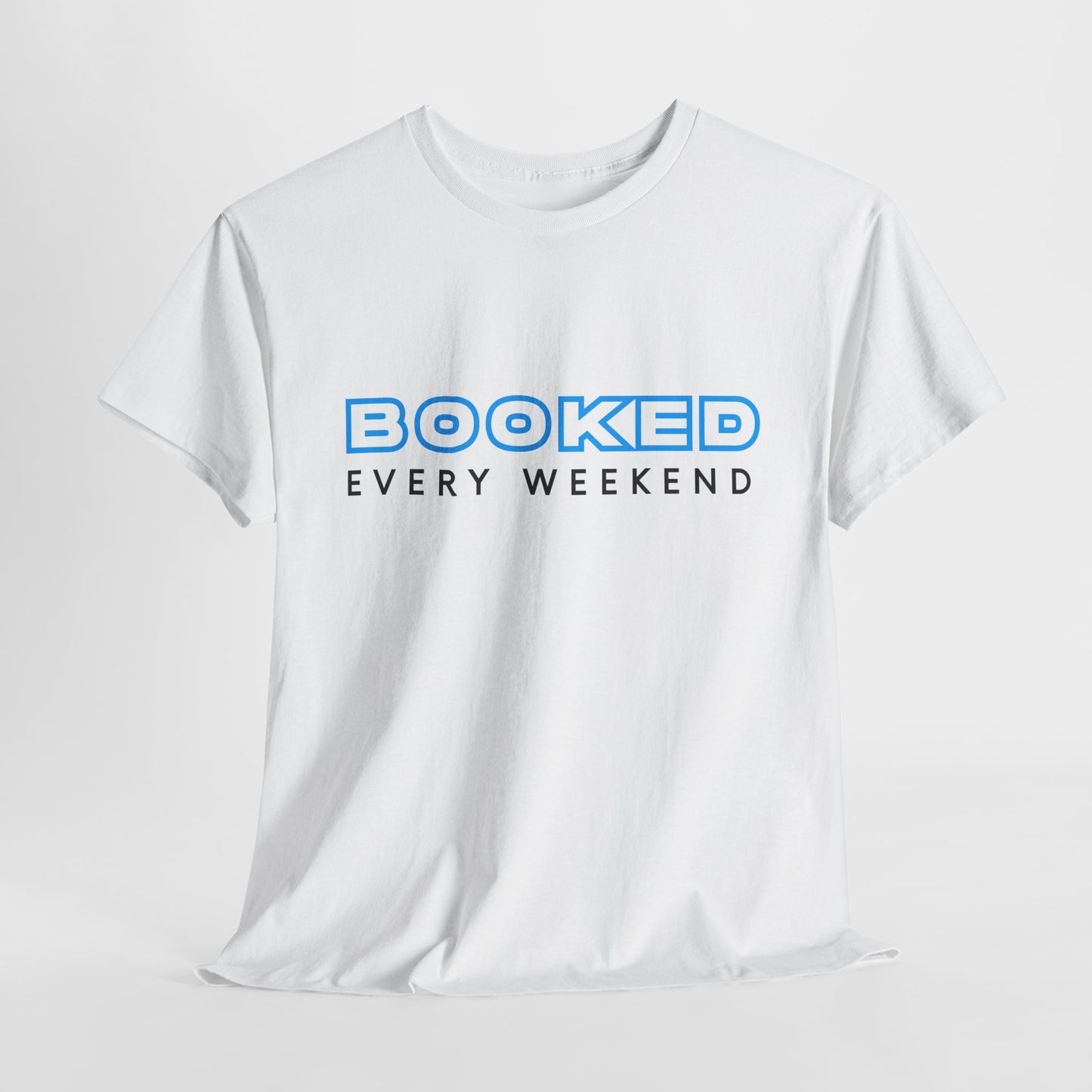 Teen/Adult Unisex Tee β Booked Every Weekend