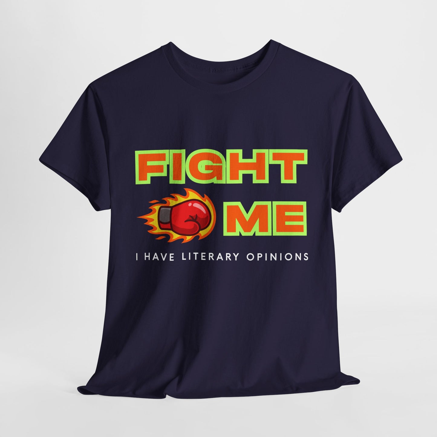 Teen/Adult Unisex Tee – Fight Me, I Have Literary Opinions