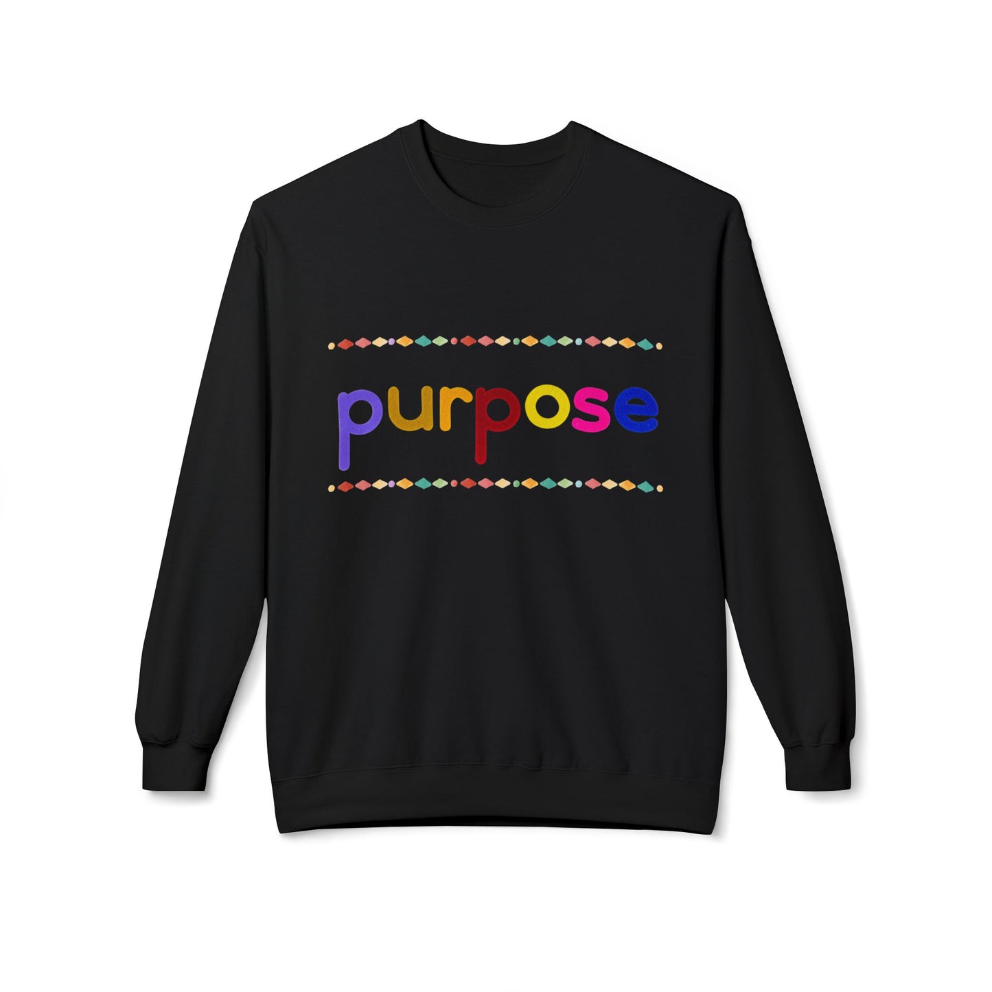Teen/Adult Unisex Purpose Sweatshirt – Motivational Design for Dreamers, Doers, and Everyday Achievers