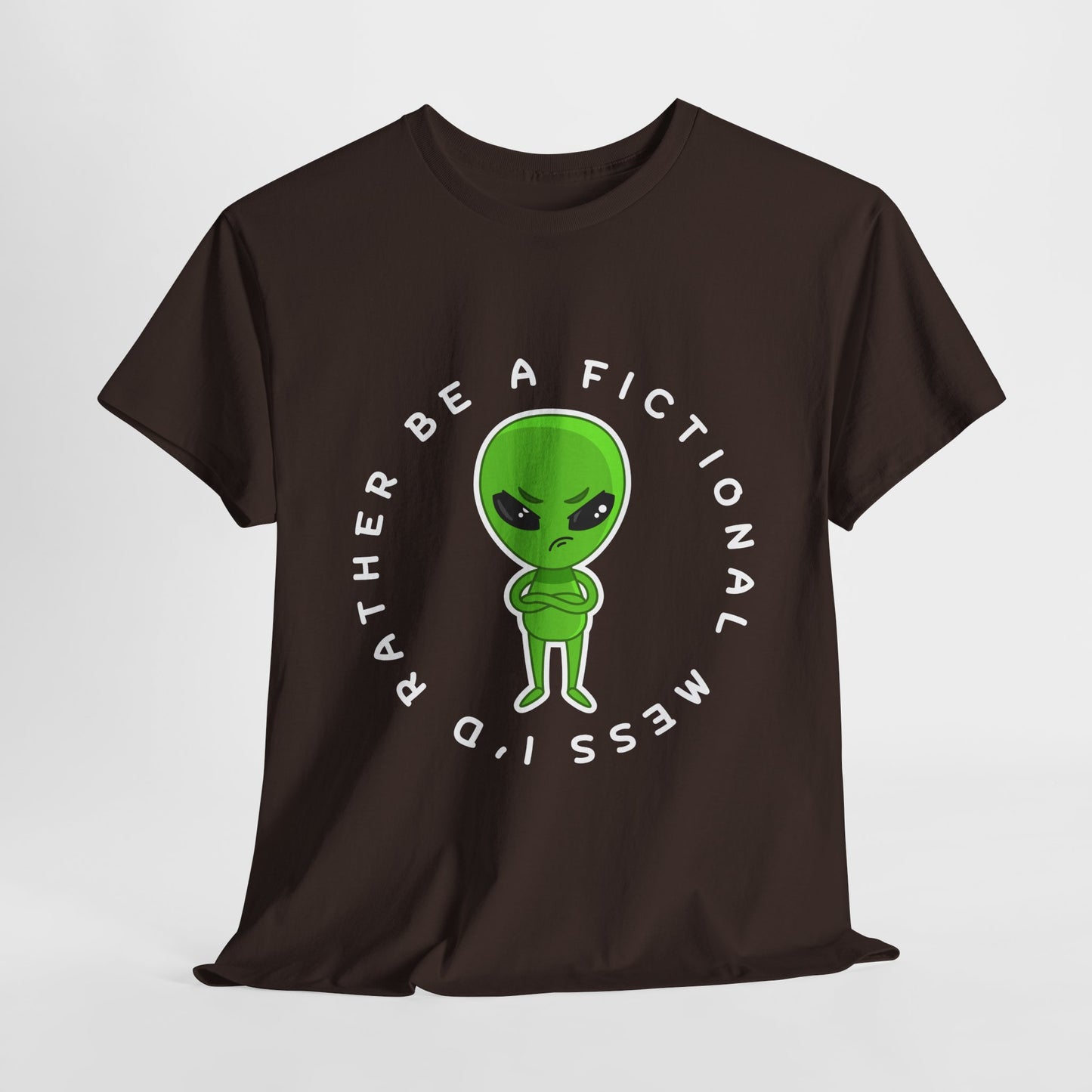 Teen/Adult Unisex Tee – I’d Rather Be a Fictional Mess (Alien Edition)