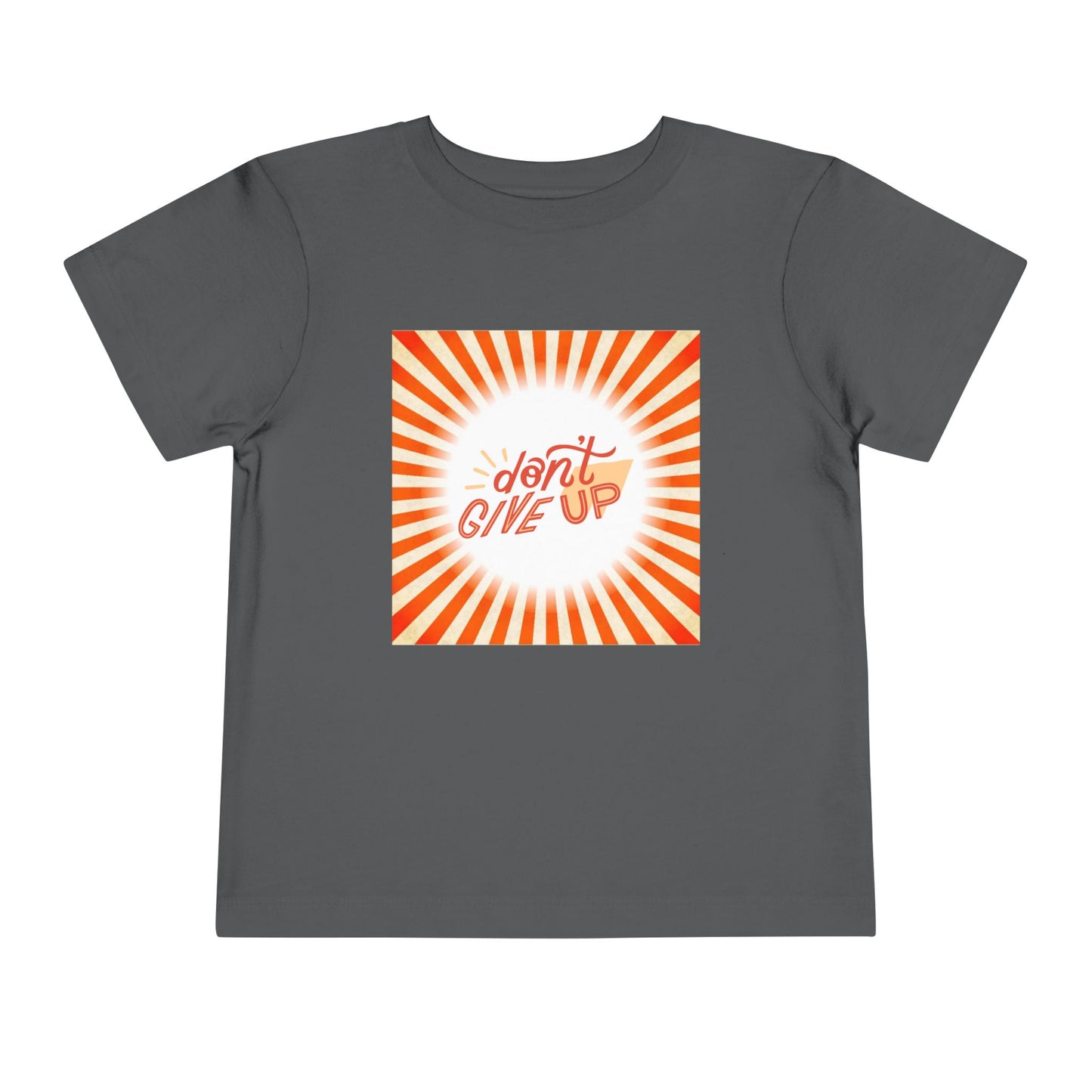 Toddler Don’t Give Up Tee – Bright & Uplifting Sunshine Design Toddler T-Shirt