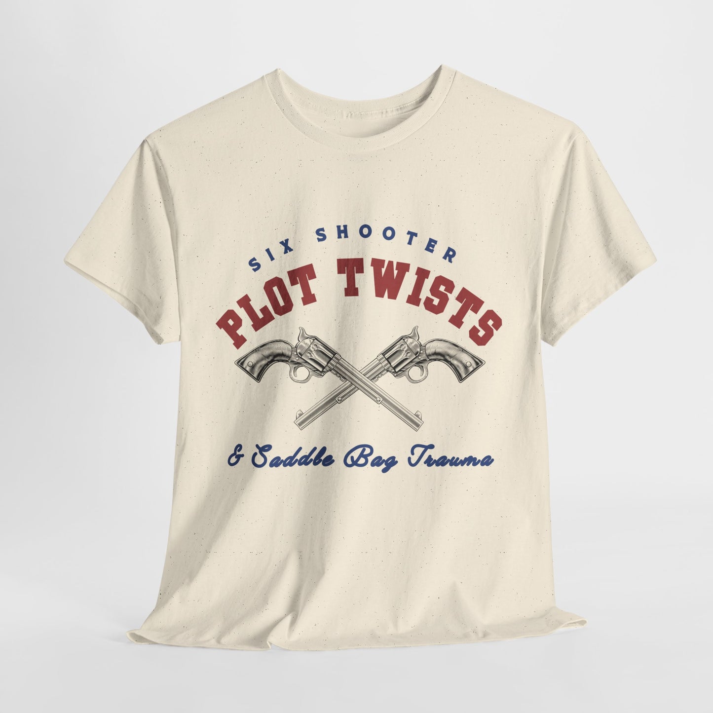 Teen/Adult Unisex Tee – Six Shooter Plot Twists & Saddle Bag Trauma
