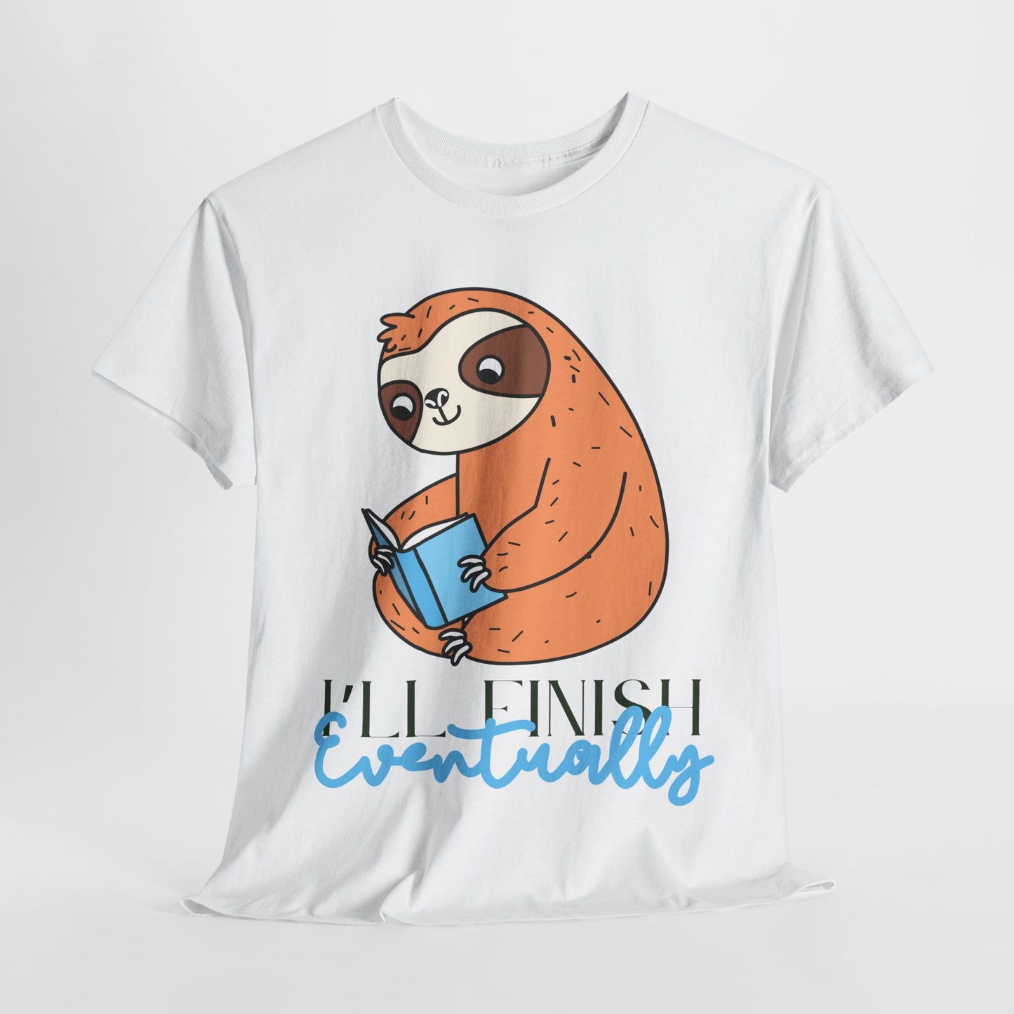 Teen/Adult Unisex – I’ll Finish Eventually Sloth Tee