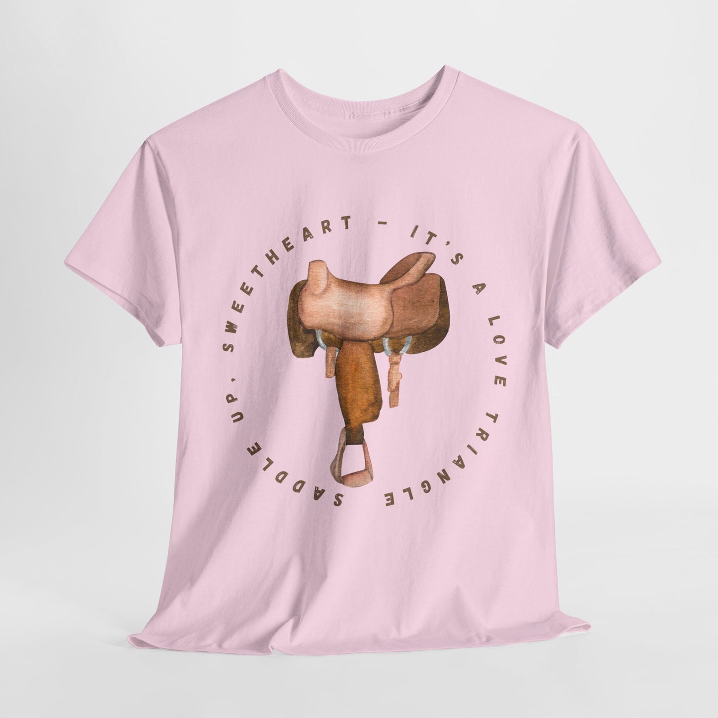 Teen/Adult Unisex Tee – It’s a Love Triangle, Saddle Up Sweetheart