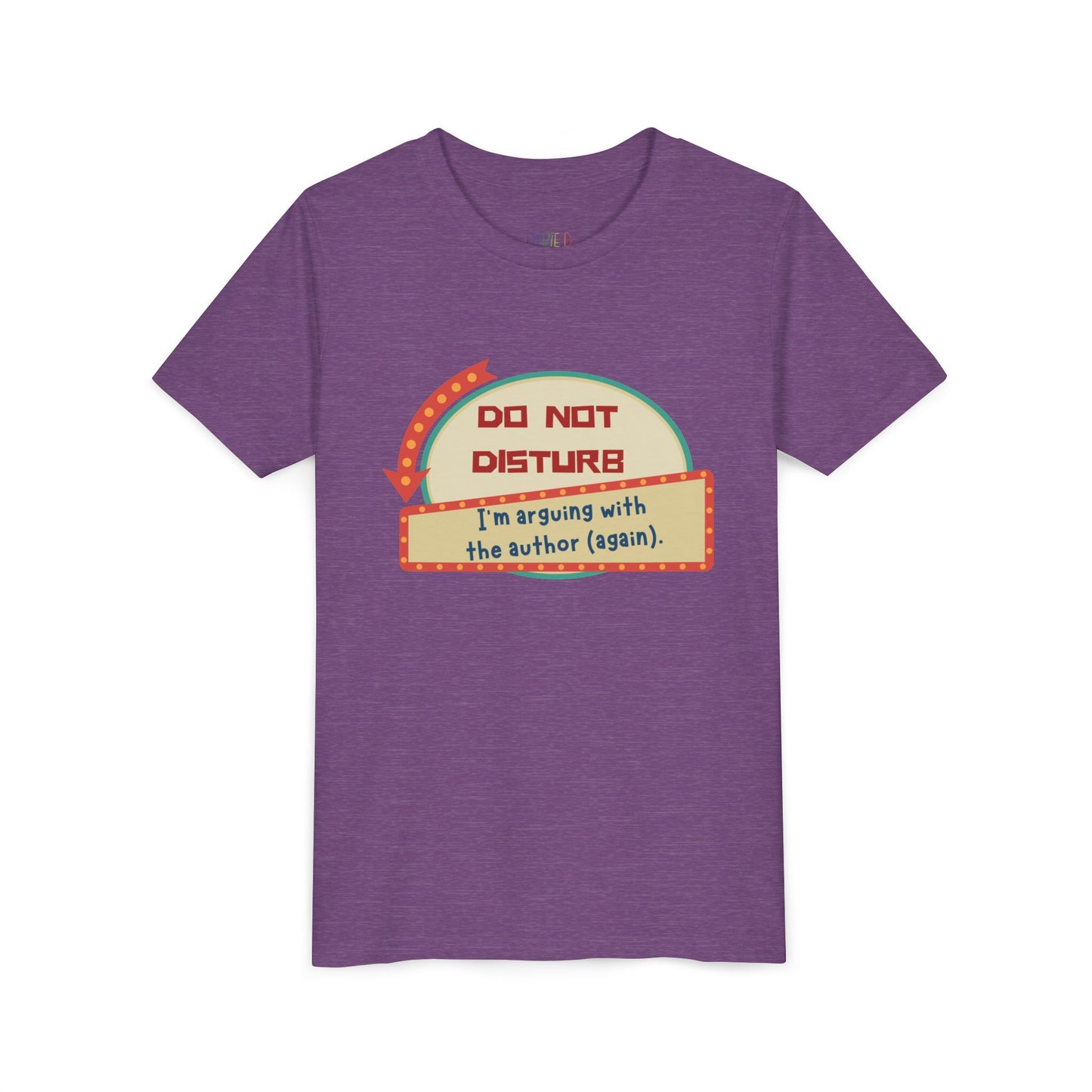 Youth Do Not Disturb Tee – Author Arguments Edition
