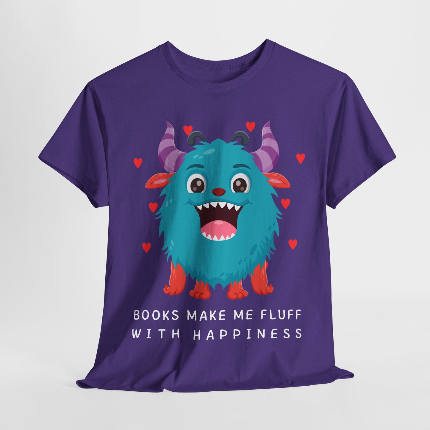 Teen/Adult Unisex “Books Make Me Fluff With Happiness” Tee – Fuzzy Monster Joyful Reader Shirt