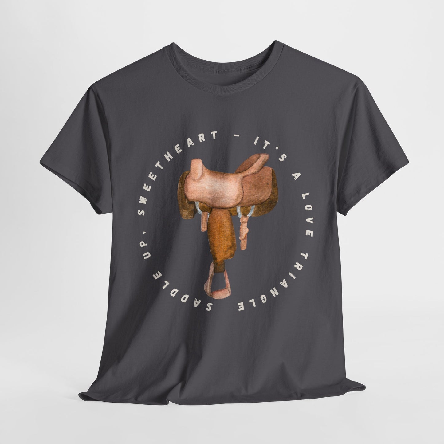 Teen/Adult Unisex Tee – It’s a Love Triangle, Saddle Up Sweetheart
