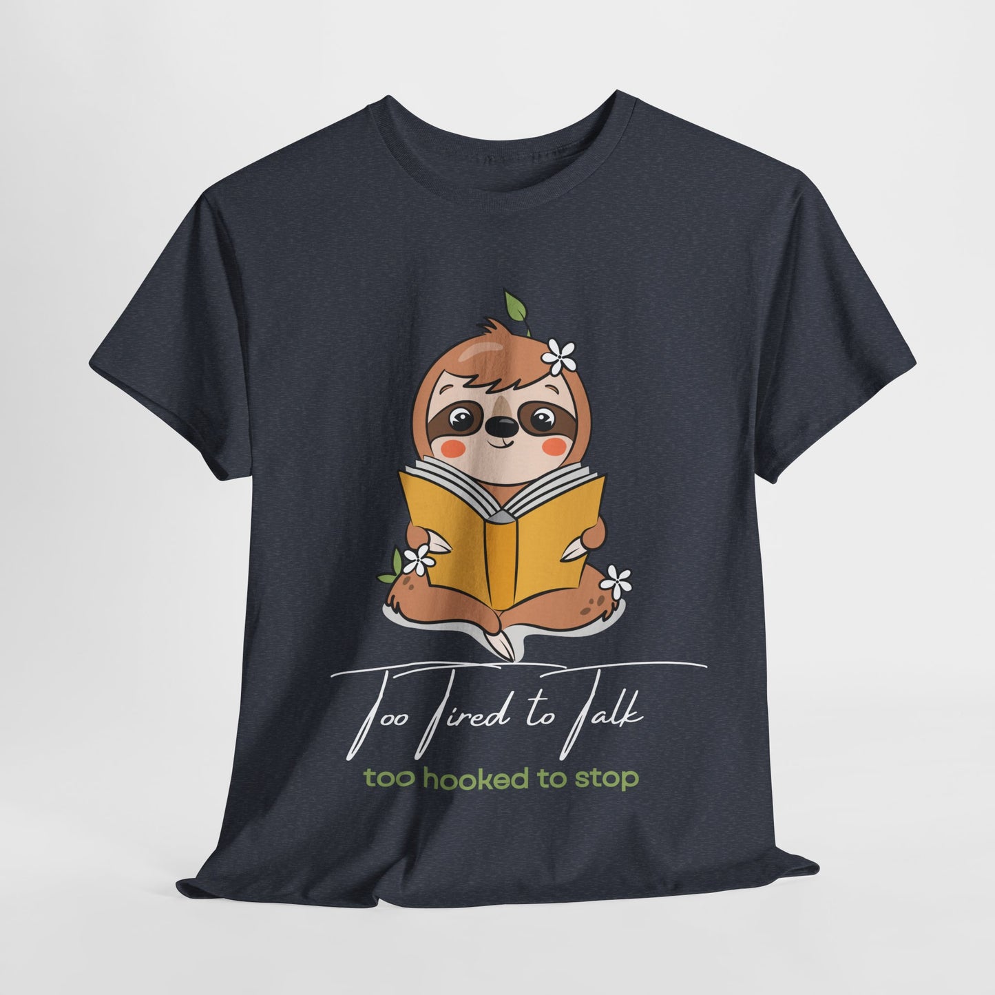 Teen/Adult Unisex – Too Hooked to Stop Sloth Tee