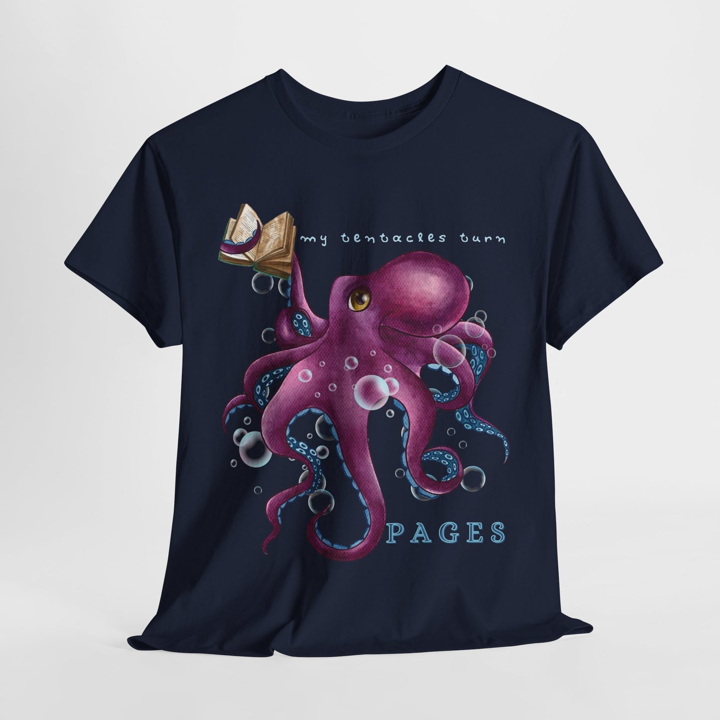 Teen/Adult Unisex My Tentacles Turn Pages Tee