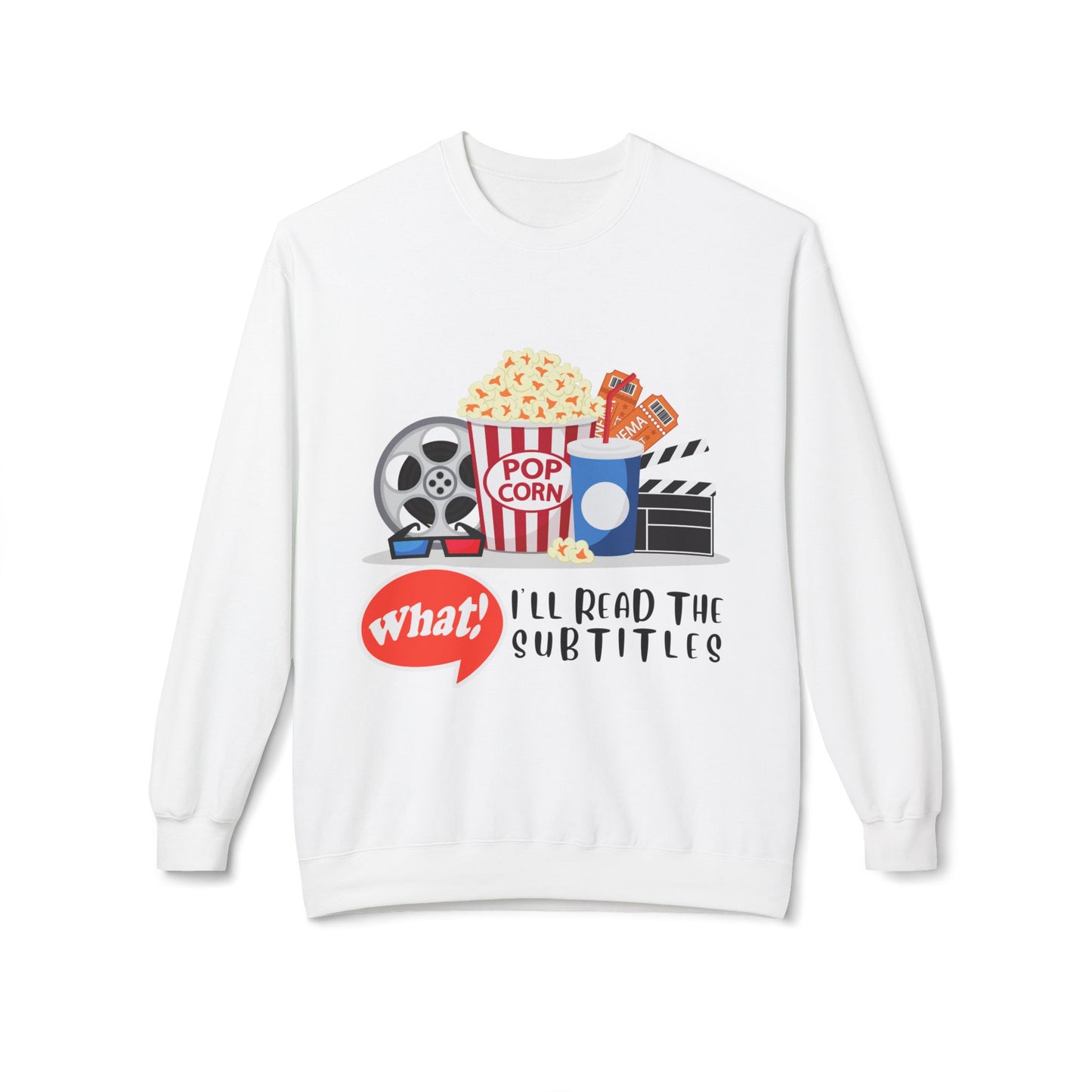Teen/Adult Unisex What! I’ll Read the Subtitles Sweatshirt – Funny Gift for Reluctant Readers