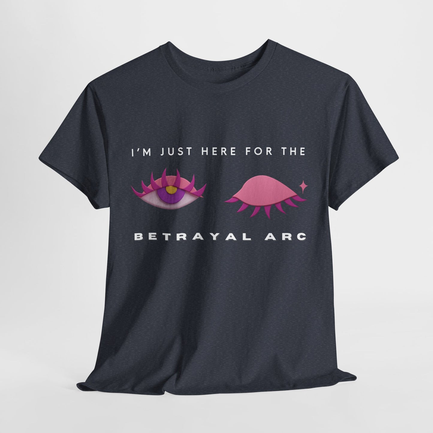 Teen/Adult Unisex Tee – I’m Just Here for the Betrayal Arc