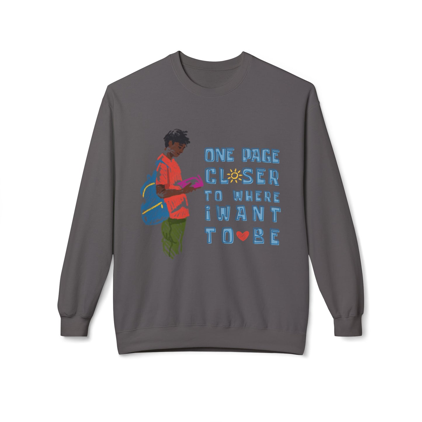 Teen/Adult Unisex One Page Closer Sweatshirt – Motivational Reading Crewneck