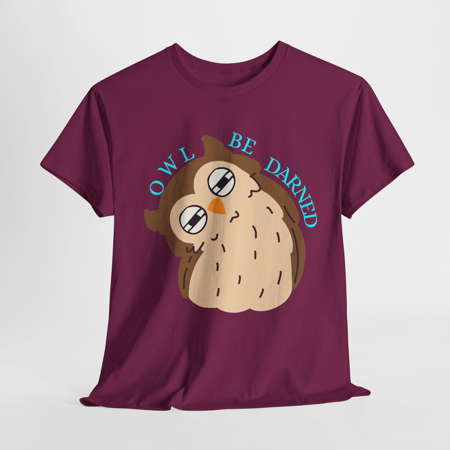 Teen/Adult Unisex Owl Be Darned Tee β Snark Mode Activated