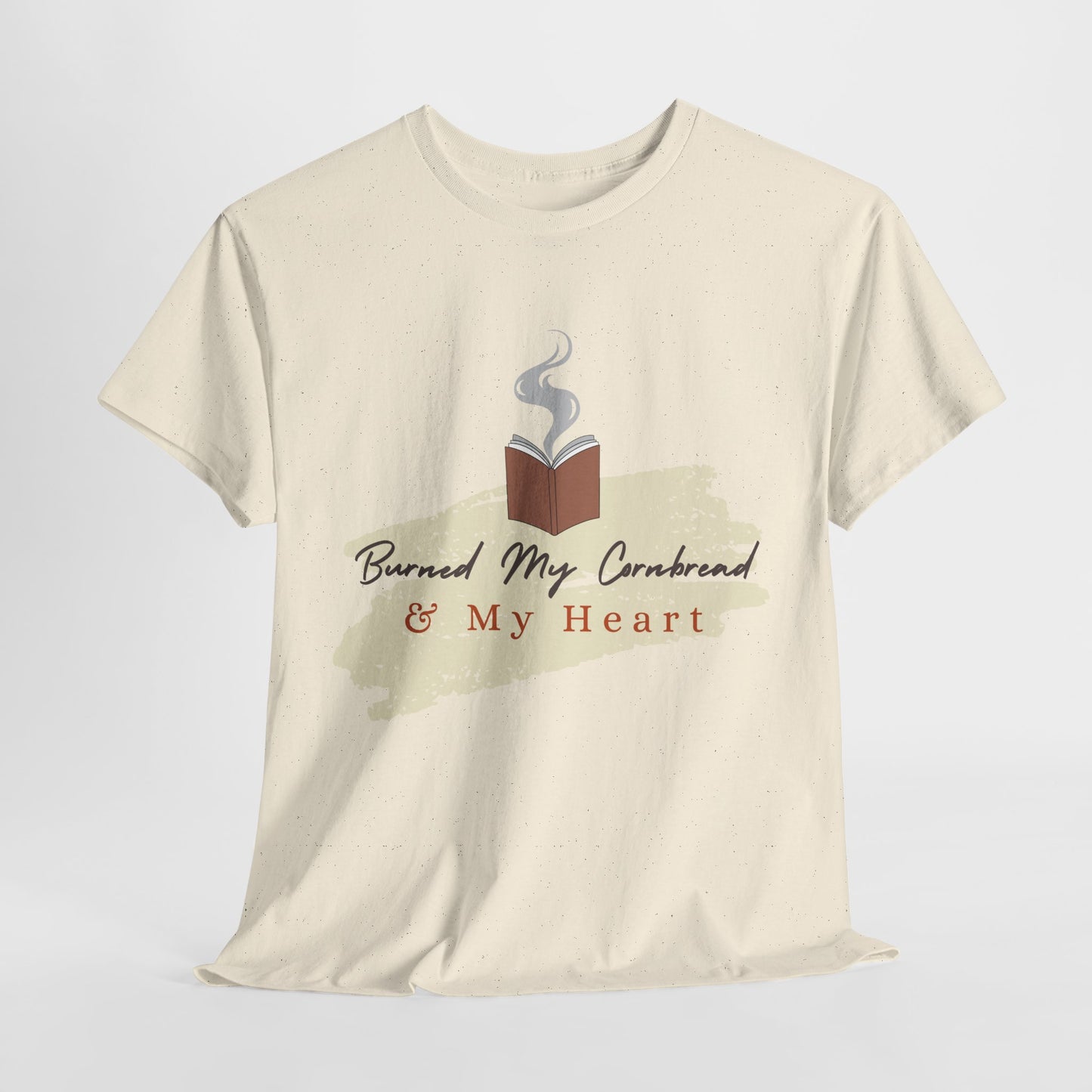 Teen/Adult Unisex Tee β Burned My Cornbread and My Heart
