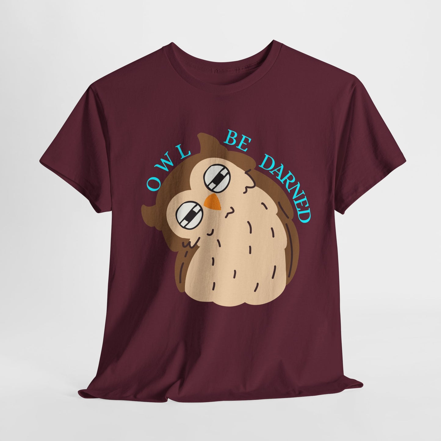 Teen/Adult Unisex Owl Be Darned Tee β Snark Mode Activated