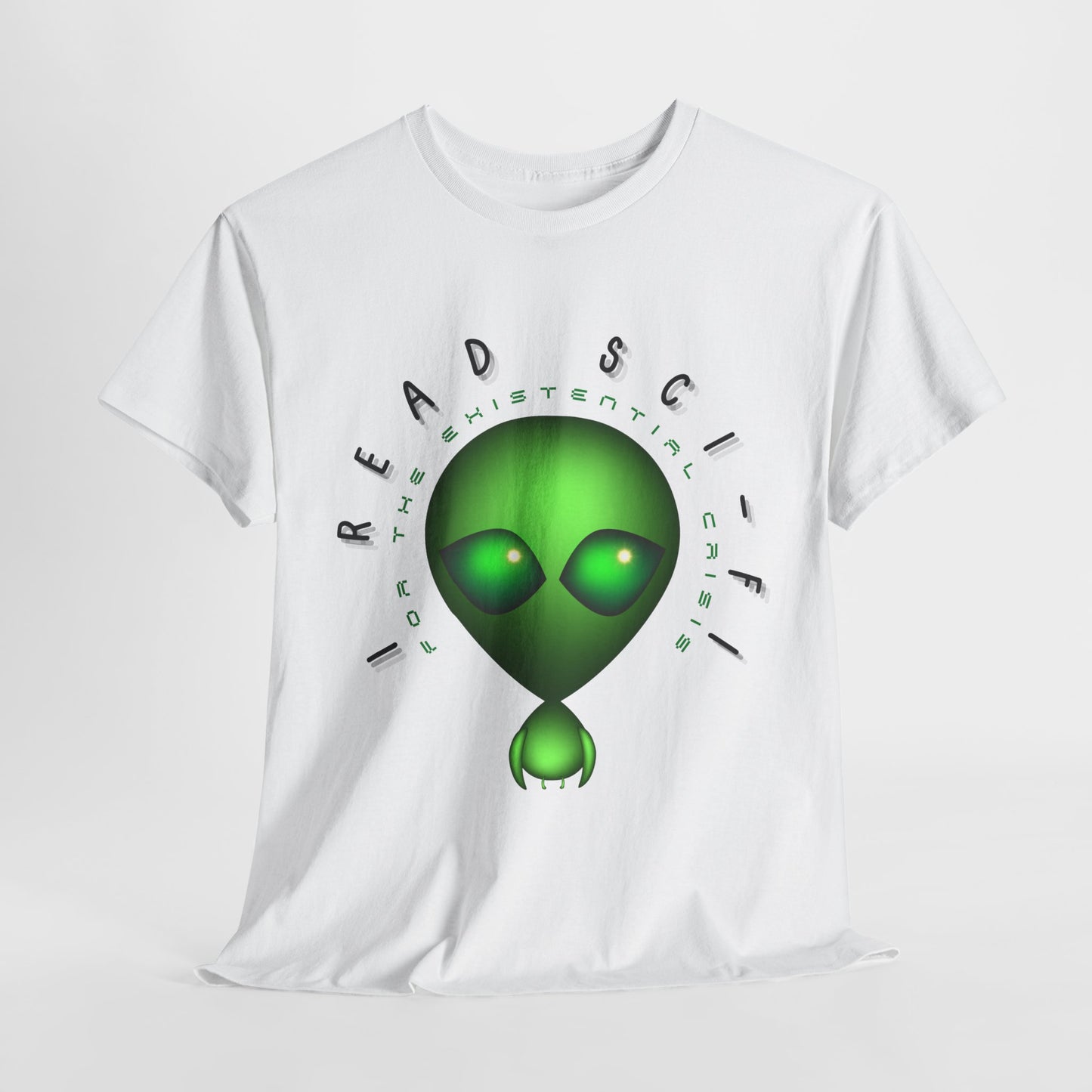 Teen/Adult Unisex β I Read Sci-Fi for the Existential Crisis
