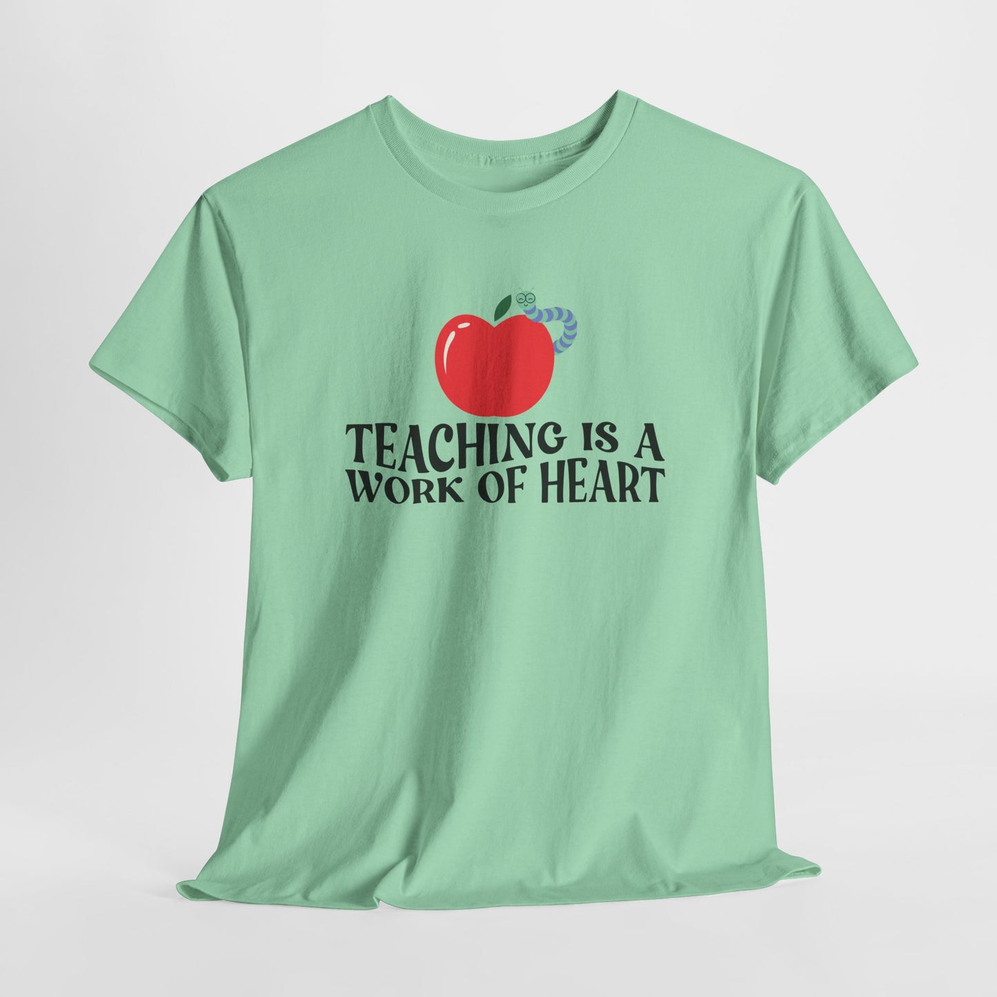 Teen/Adult Unisex Teaching Is a Work of Heart – Apple Tee for Teachers