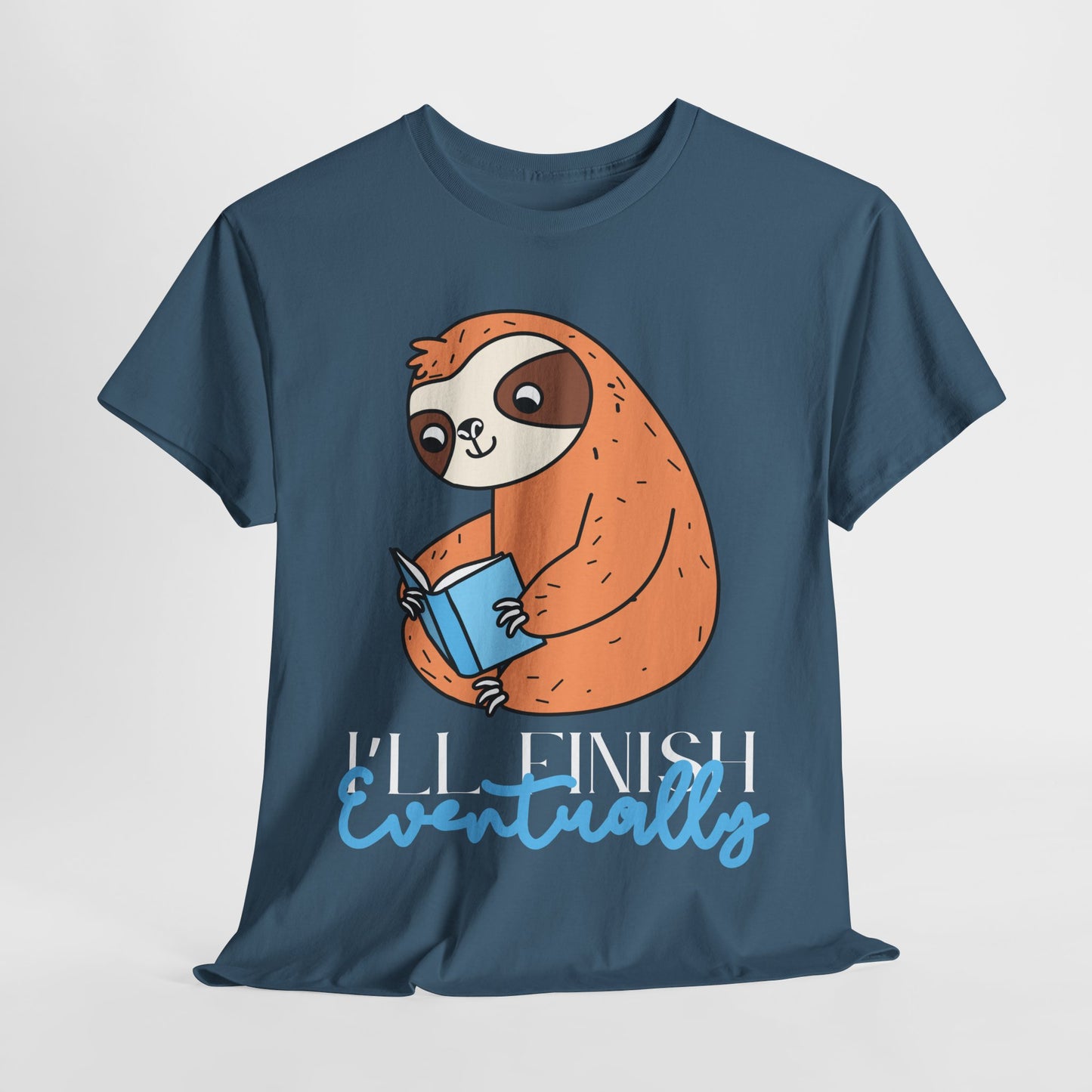 Teen/Adult Unisex – I’ll Finish Eventually Sloth Tee