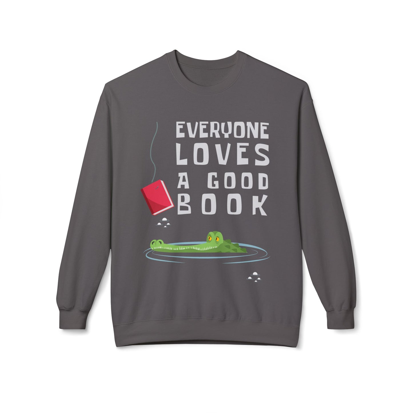 Teen/Adult Unisex Everyone Loves a Good Book Sweatshirt – Funny Alligator Reader Design