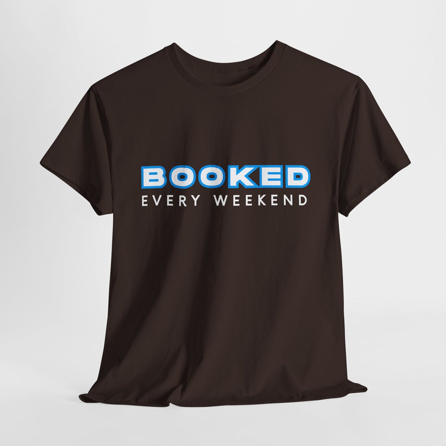 Teen/Adult Unisex Tee β Booked Every Weekend