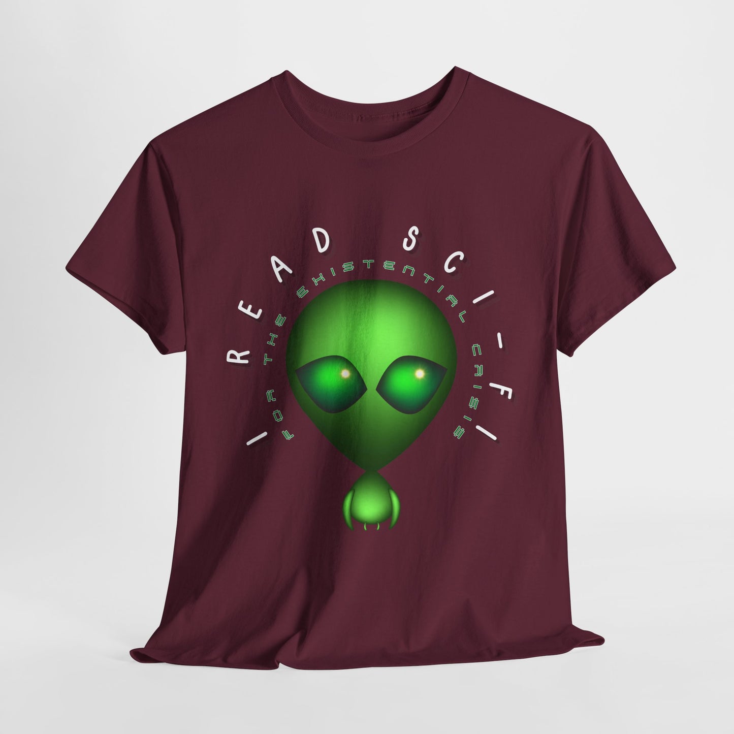 Teen/Adult Unisex β I Read Sci-Fi for the Existential Crisis