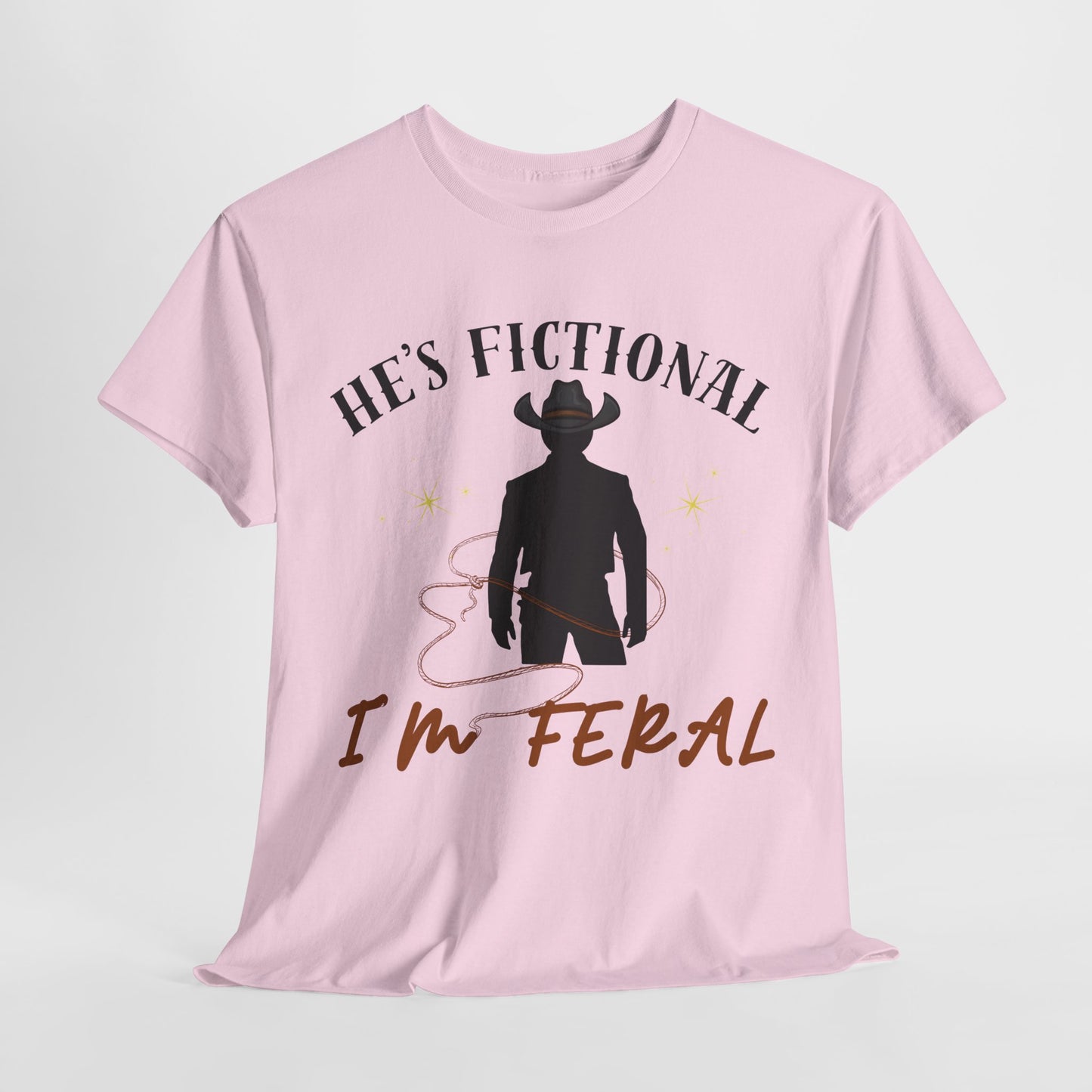 Teen/Adult Unisex Tee – He’s Fictional, I’m Feral